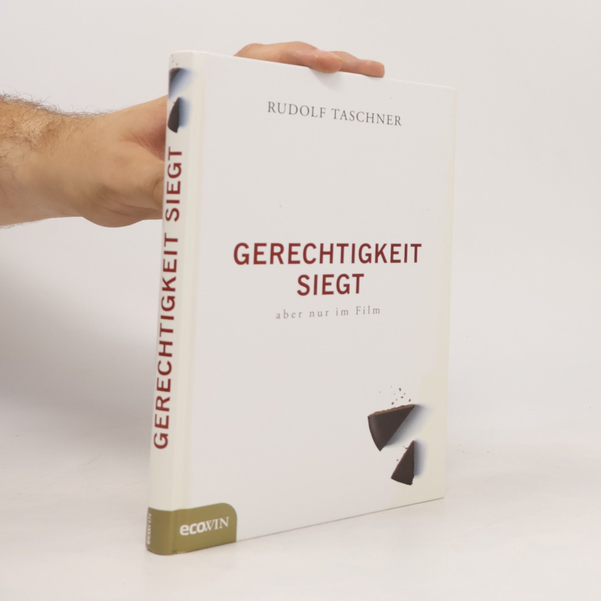 Rudolf Taschner Gerechtigkeit siegt - aber nur im Film