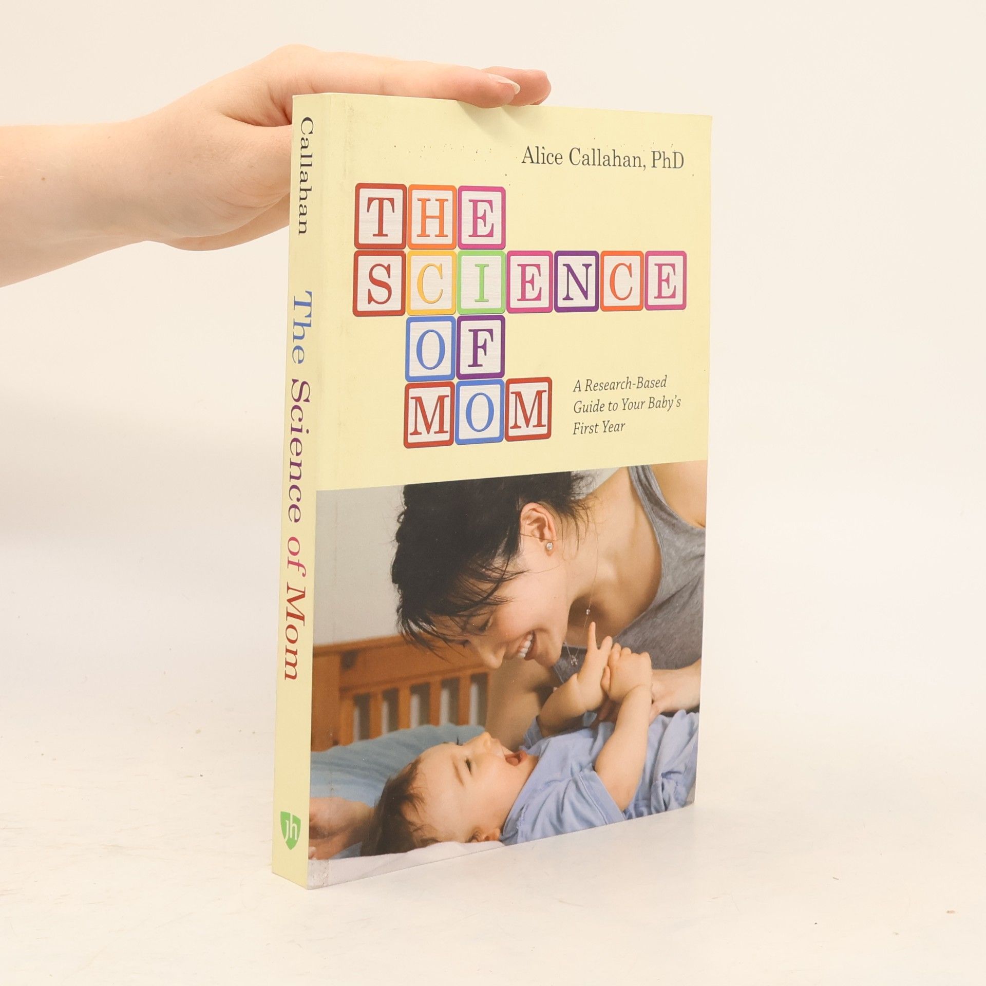 Alice Callahan The Science of Mom
