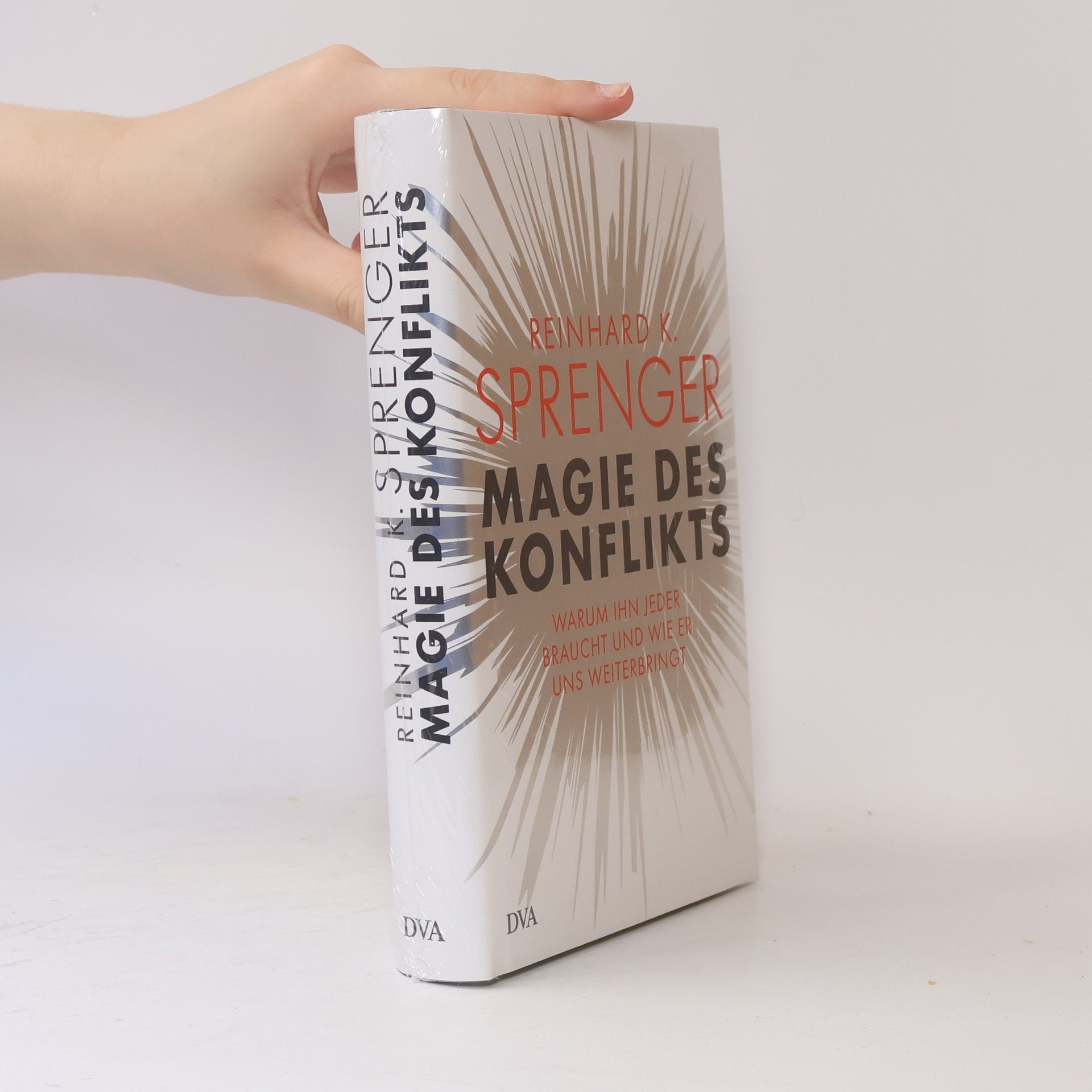 Reinhard K. Sprenger Magie des Konflikts