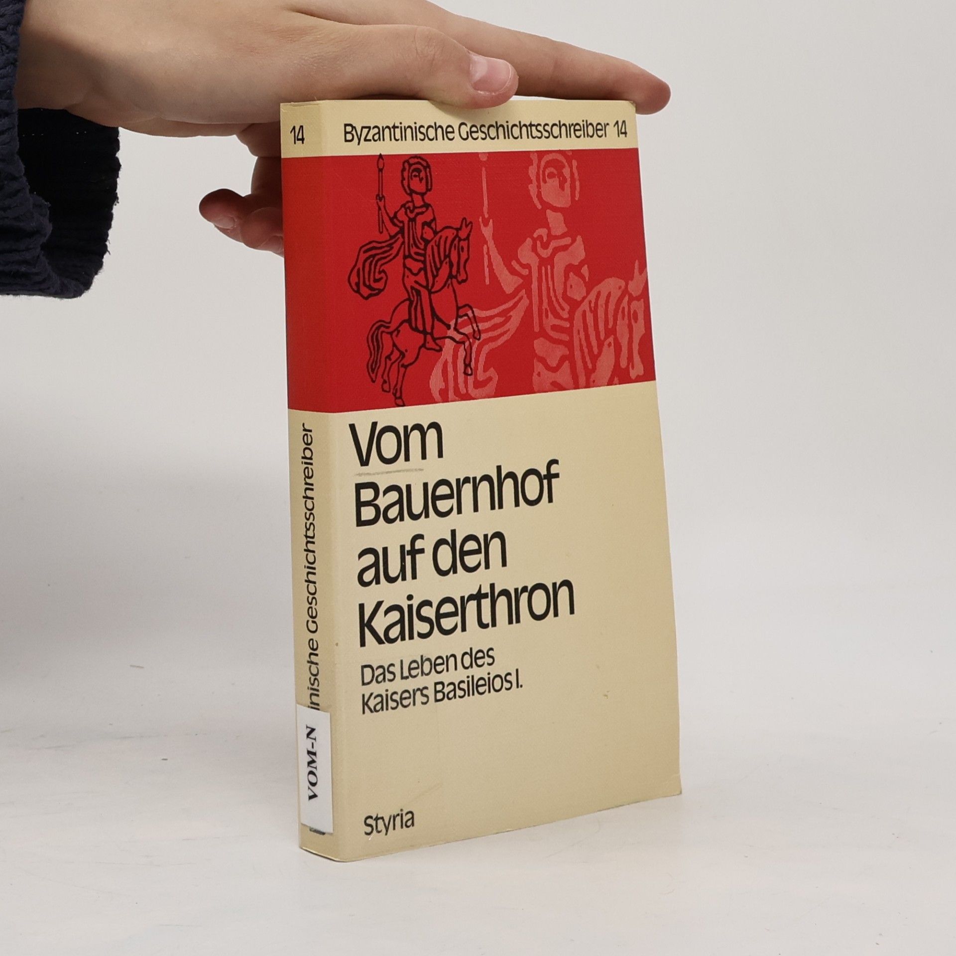 Constantine VII Porphyrogenitus Emperor of the East Byzantinische Geschichtsschreiber - 14: Vom Bauernhof auf den Kaiserthron