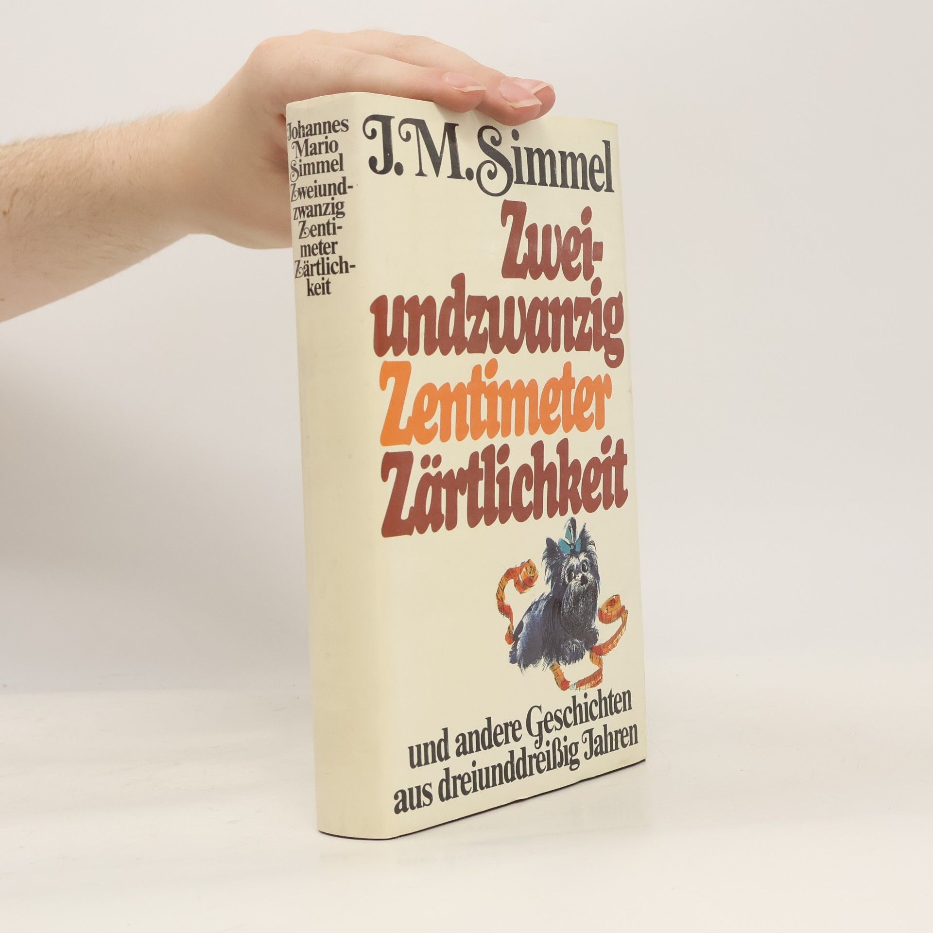 Johannes Mario Simmel Zweiundzwanzig Zentimeter Zärtlichkeit