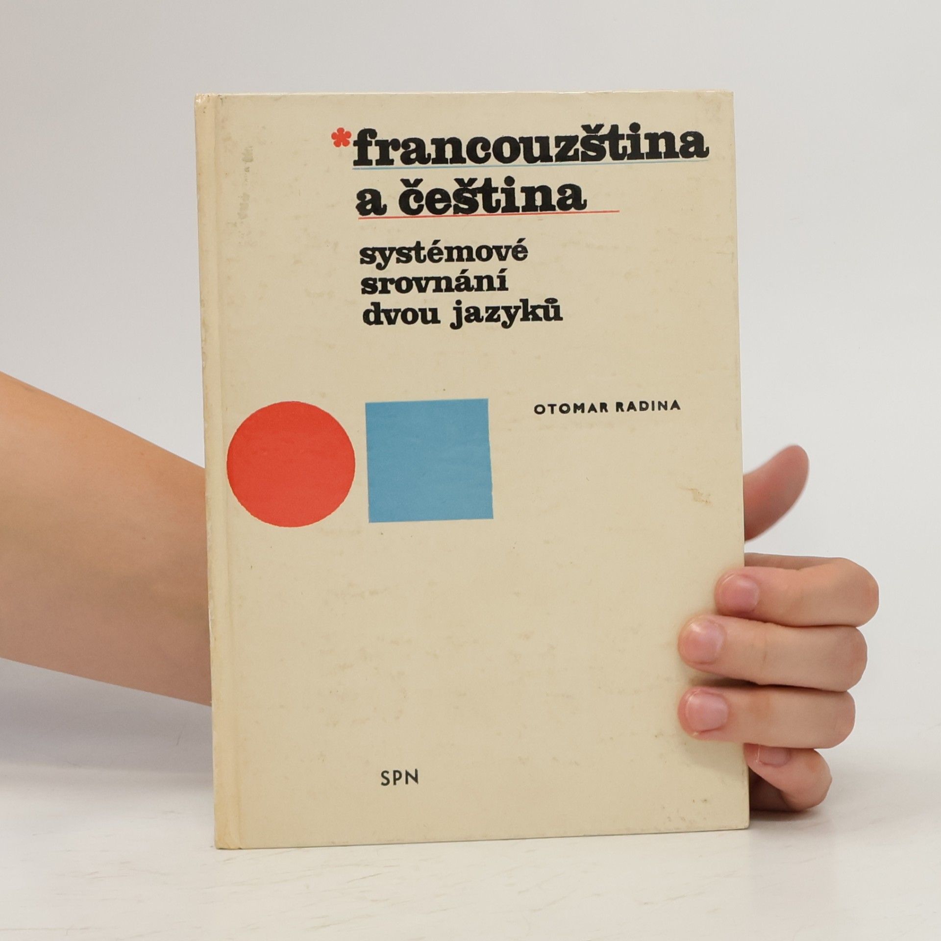 Otomar Radina Francouzština a čeština. Systémové srovnání dvou jazyků.