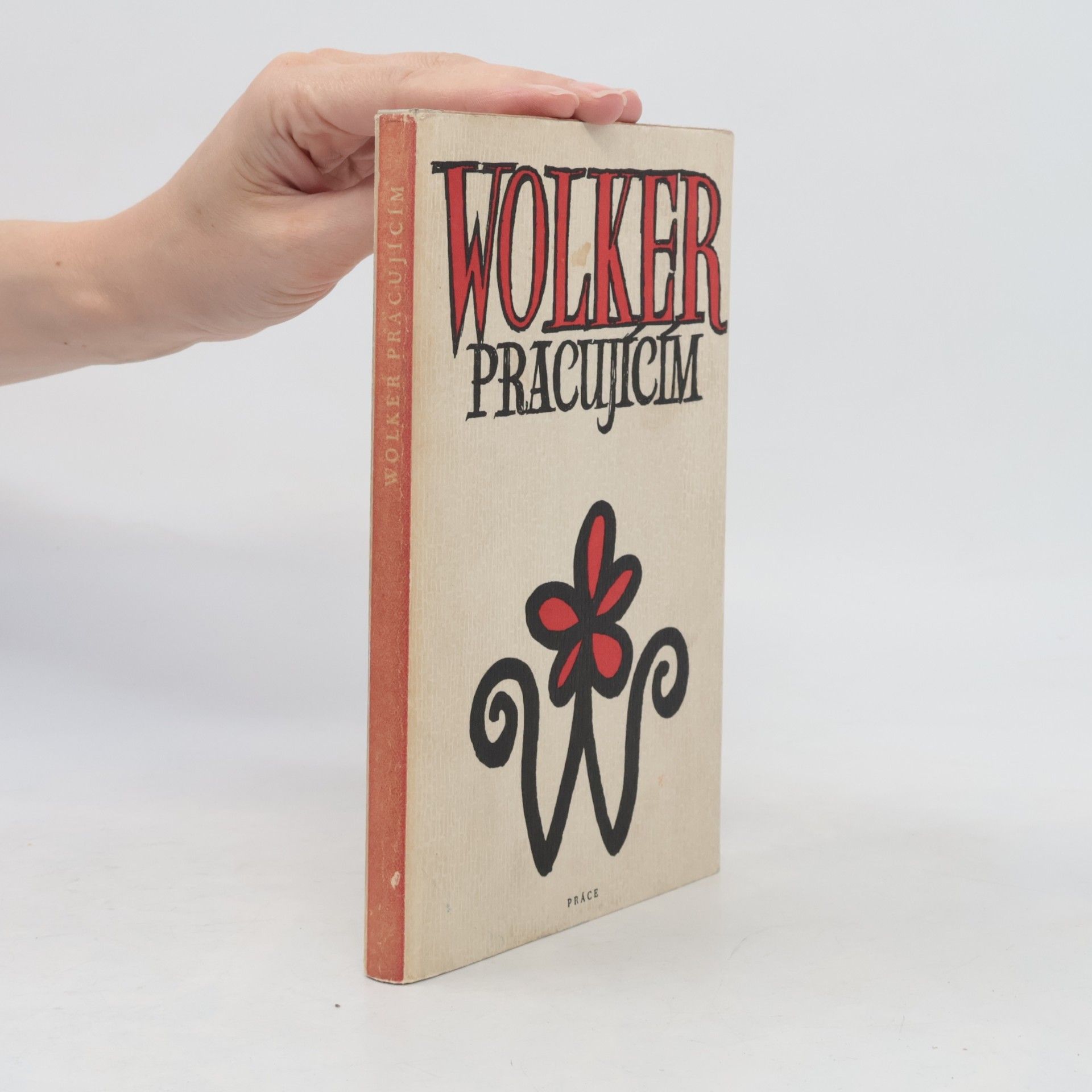 Jiří Wolker Wolker pracujícím