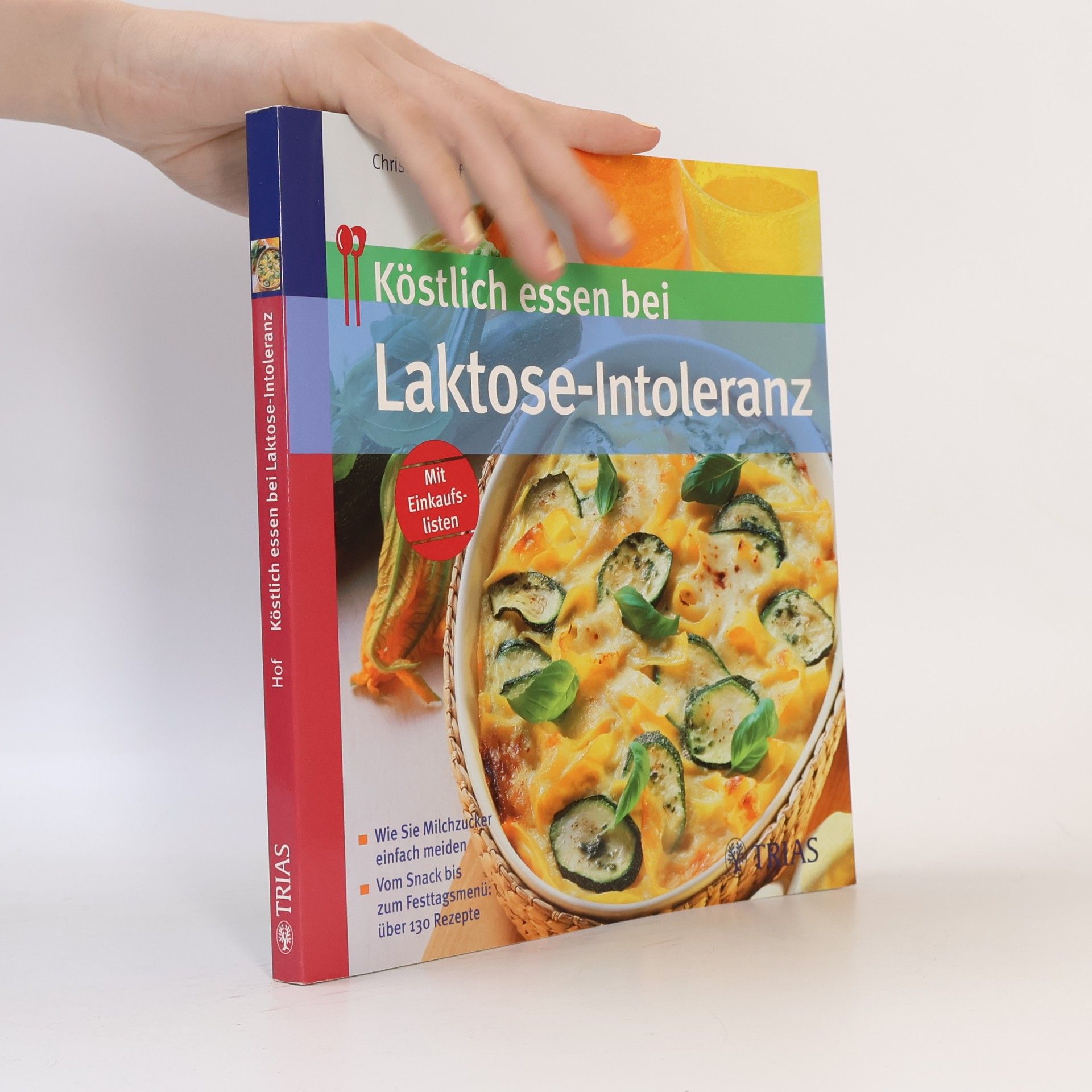 Christiane Hof Köstlich essen bei Laktose-Intoleranz