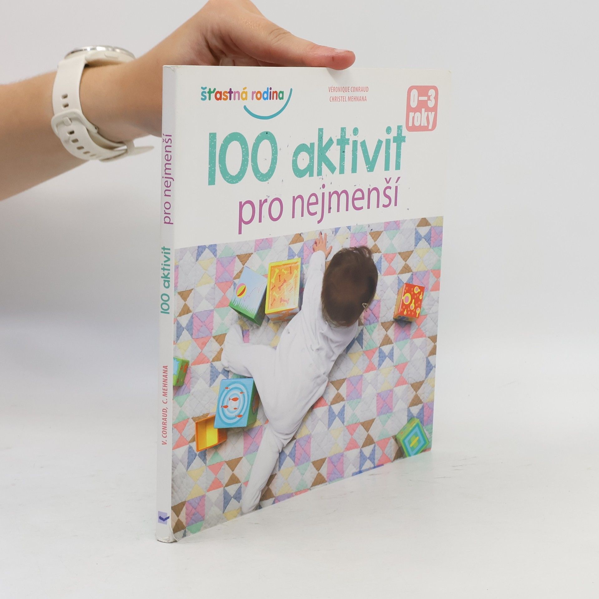 Christel Mehnana 100 aktivit pro nejmenší : 0-3 roky