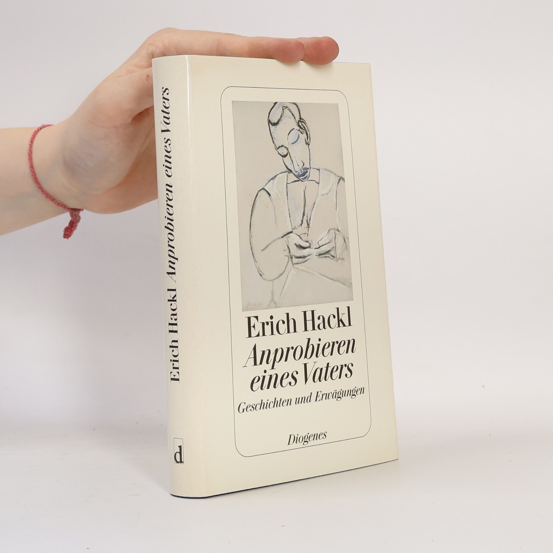 Erich Hackl Anprobieren eines Vaters