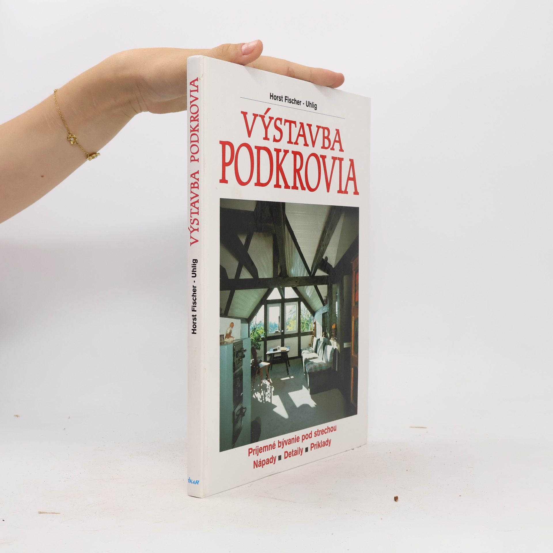 Horst Fischer Uhlig Výstavba podkrovia