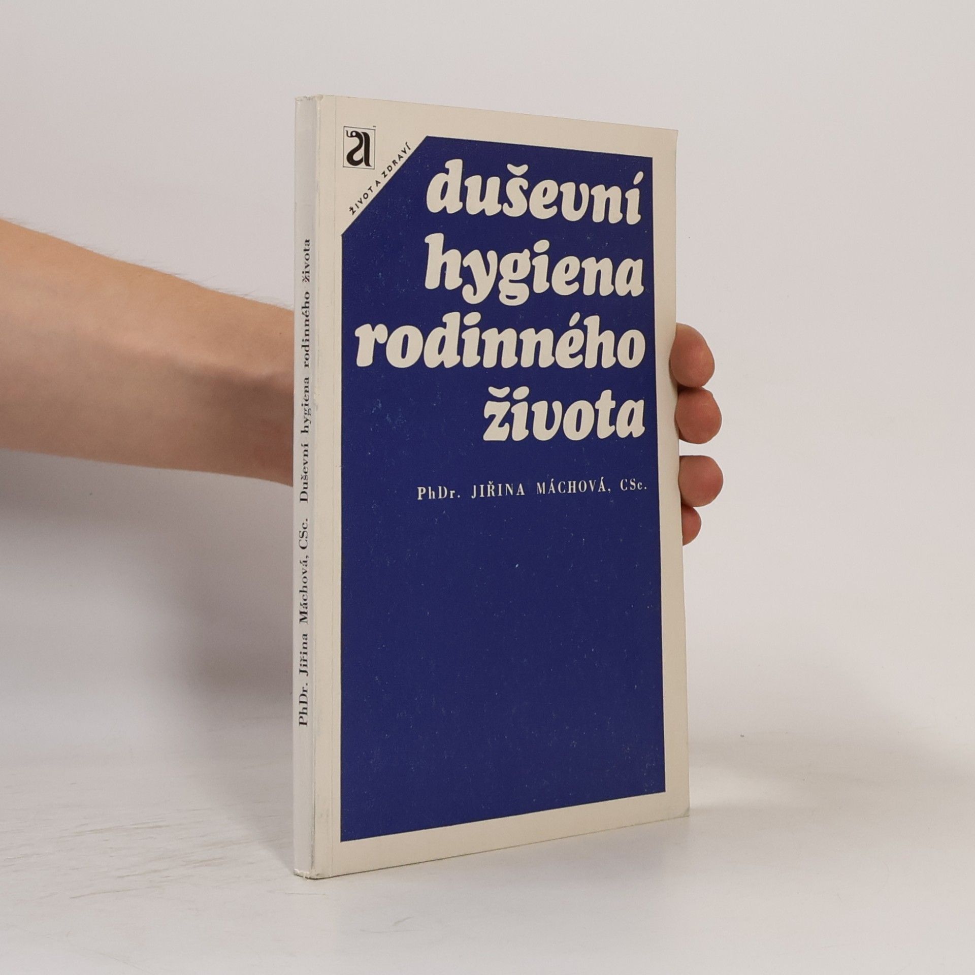 Jiřina Máchová Duševní hygiena rodinného života