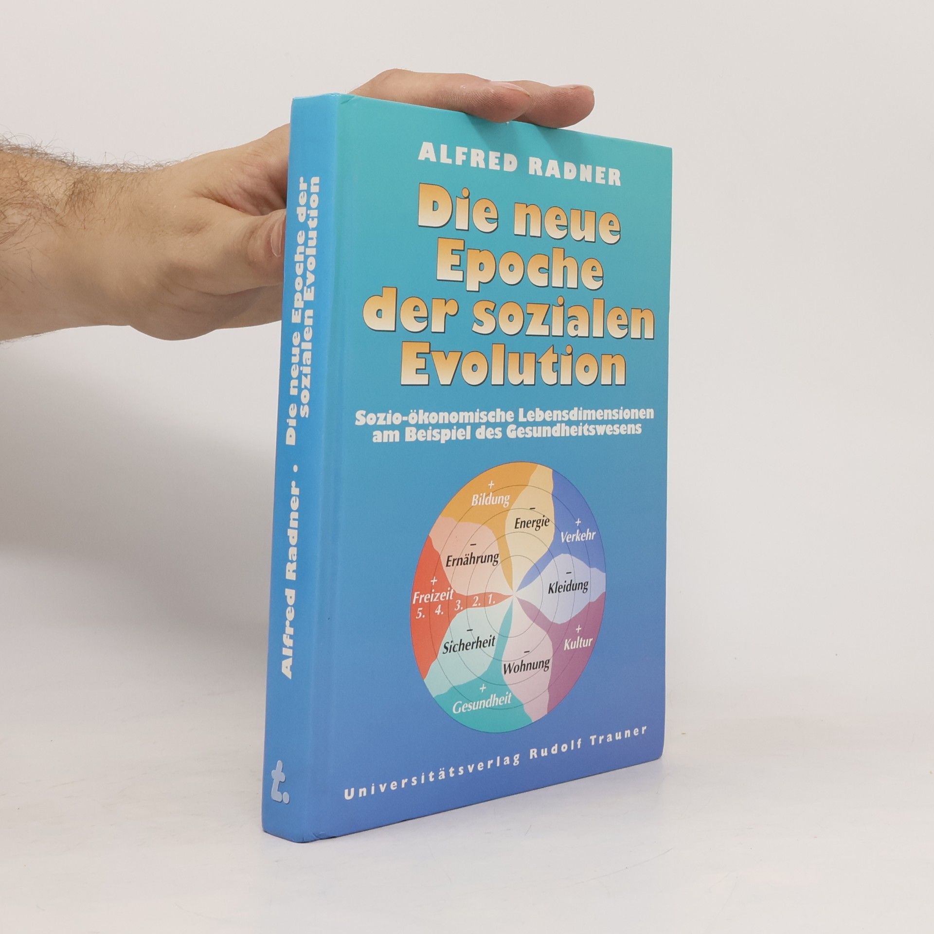 Alfred Radner Die neue Epoche der sozialen Evolution