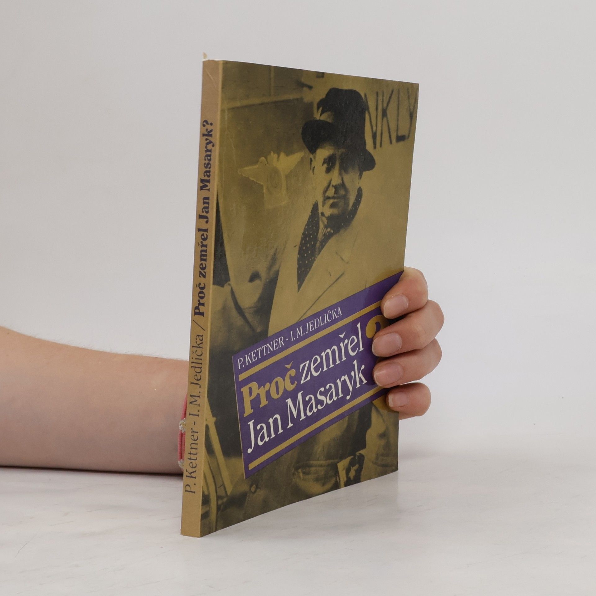 Ivan Milan Jedlička Proč zemřel Jan Masaryk?