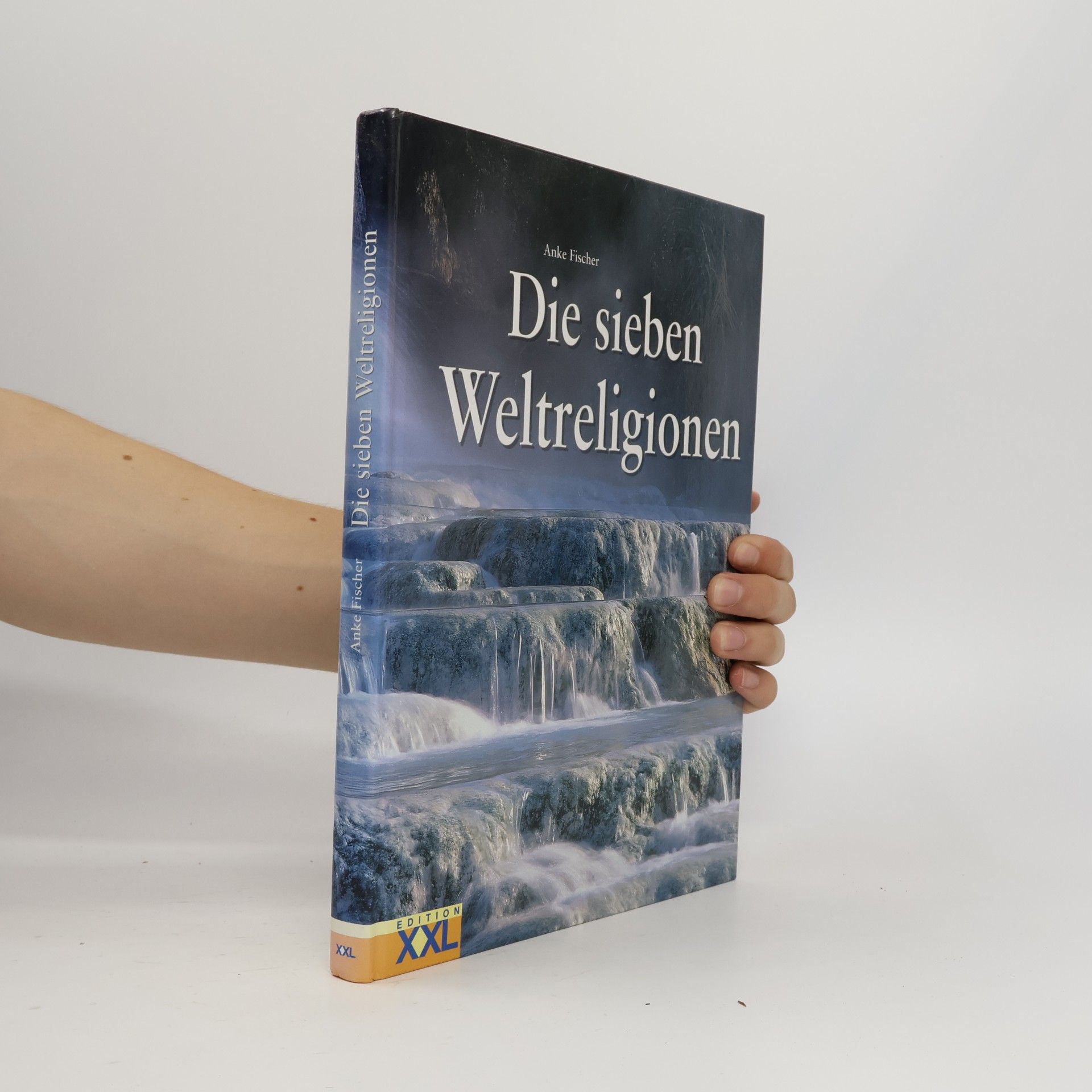 Anke Fischer Die 7 Weltreligionen