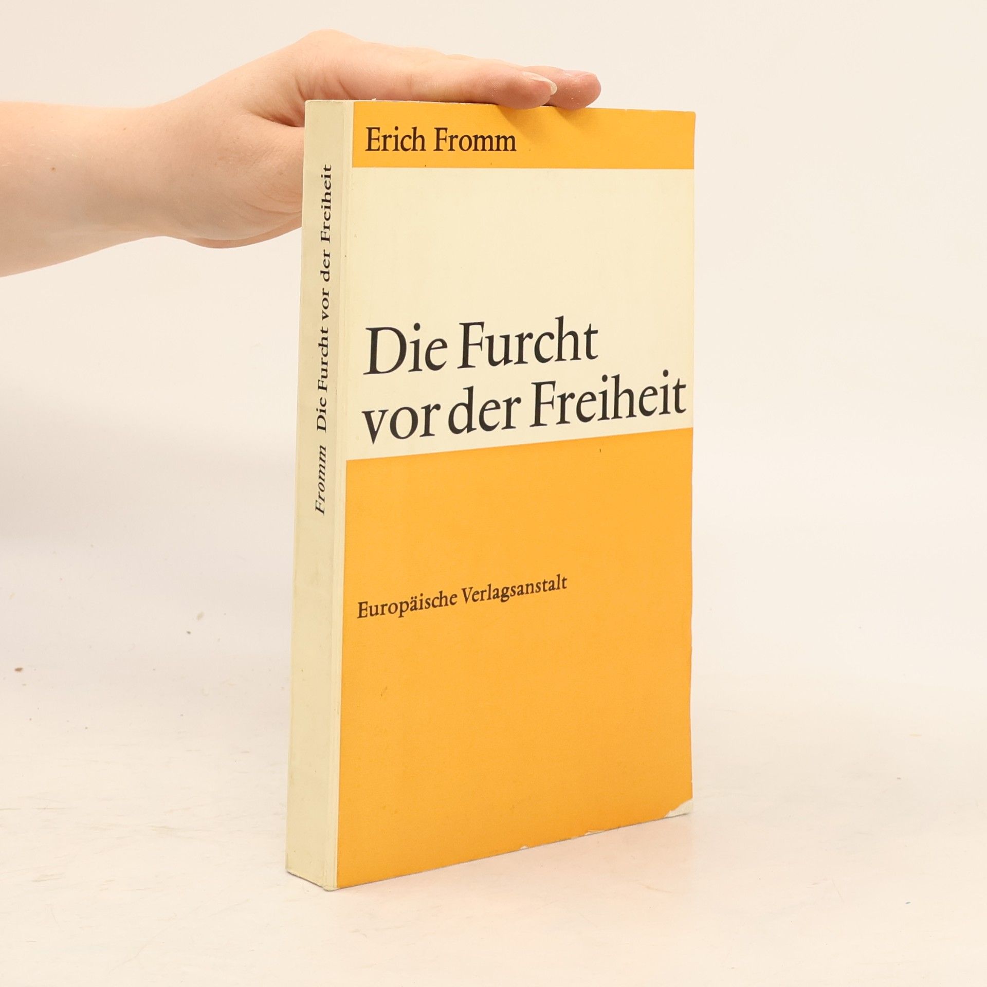 Erich Fromm Die Furcht vor der Freiheit