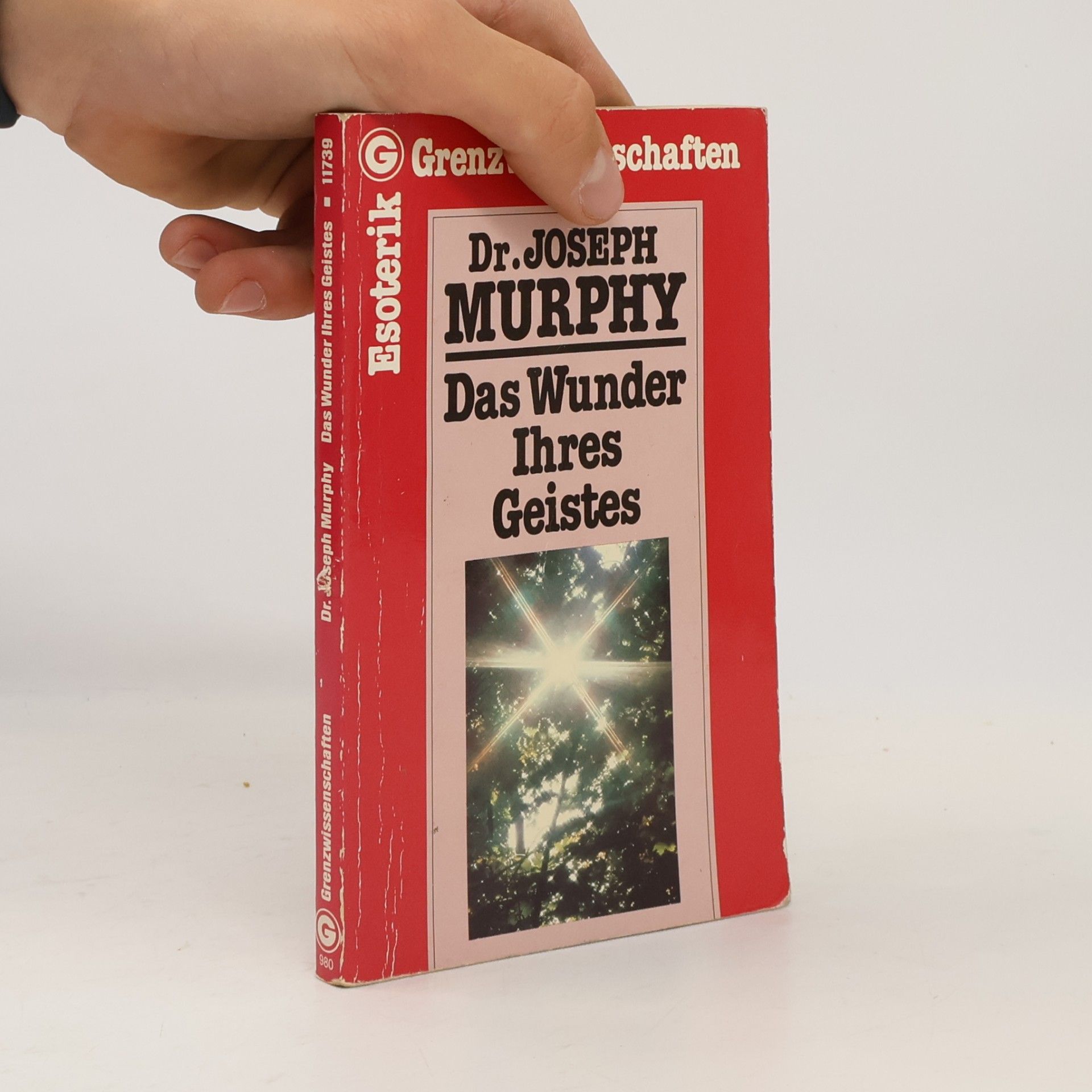 Joseph Murphy Das Wunder Ihres Geistes