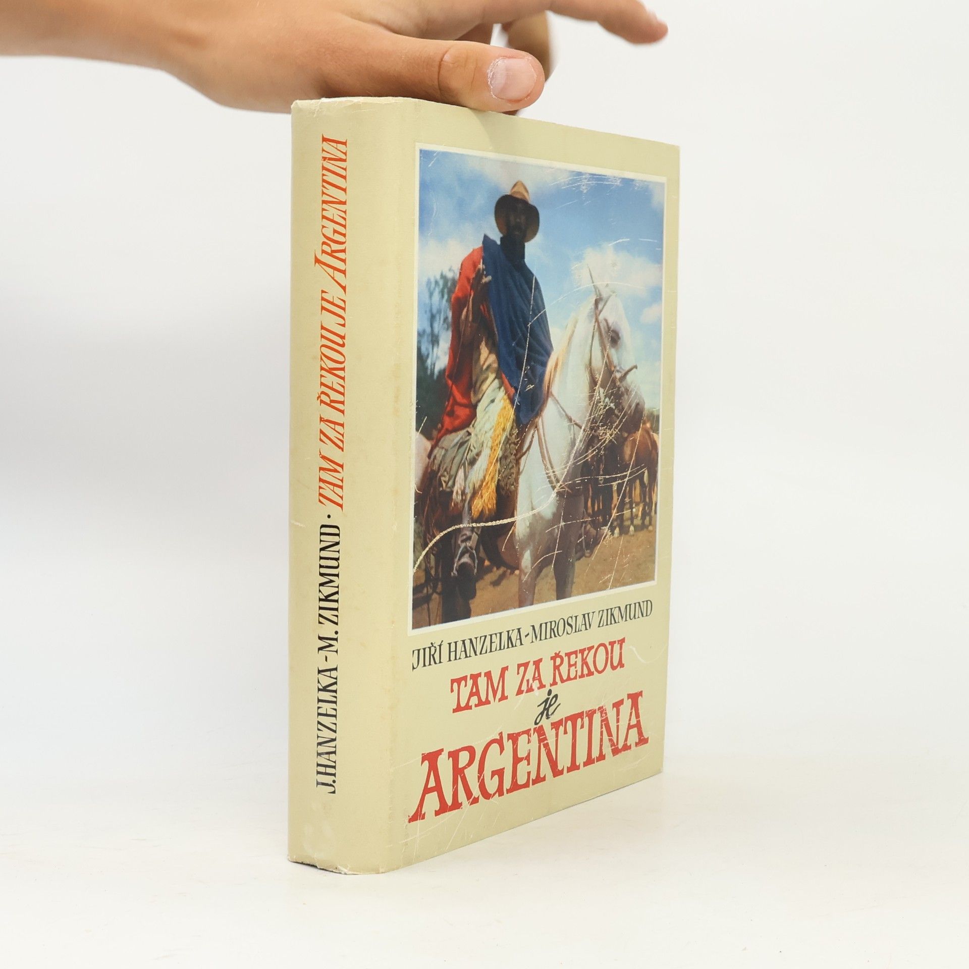 Miroslav Zikmund Tam za řekou je Argentina