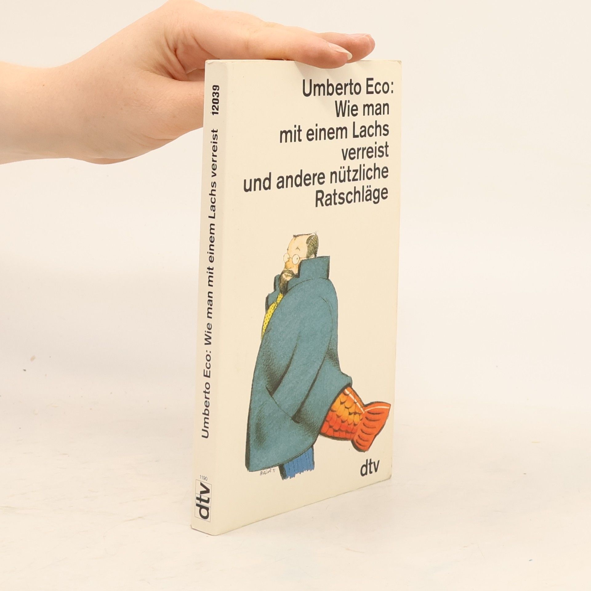 Umberto Eco Wie man mit einem Lachs verreist und andere nützliche Ratschläge