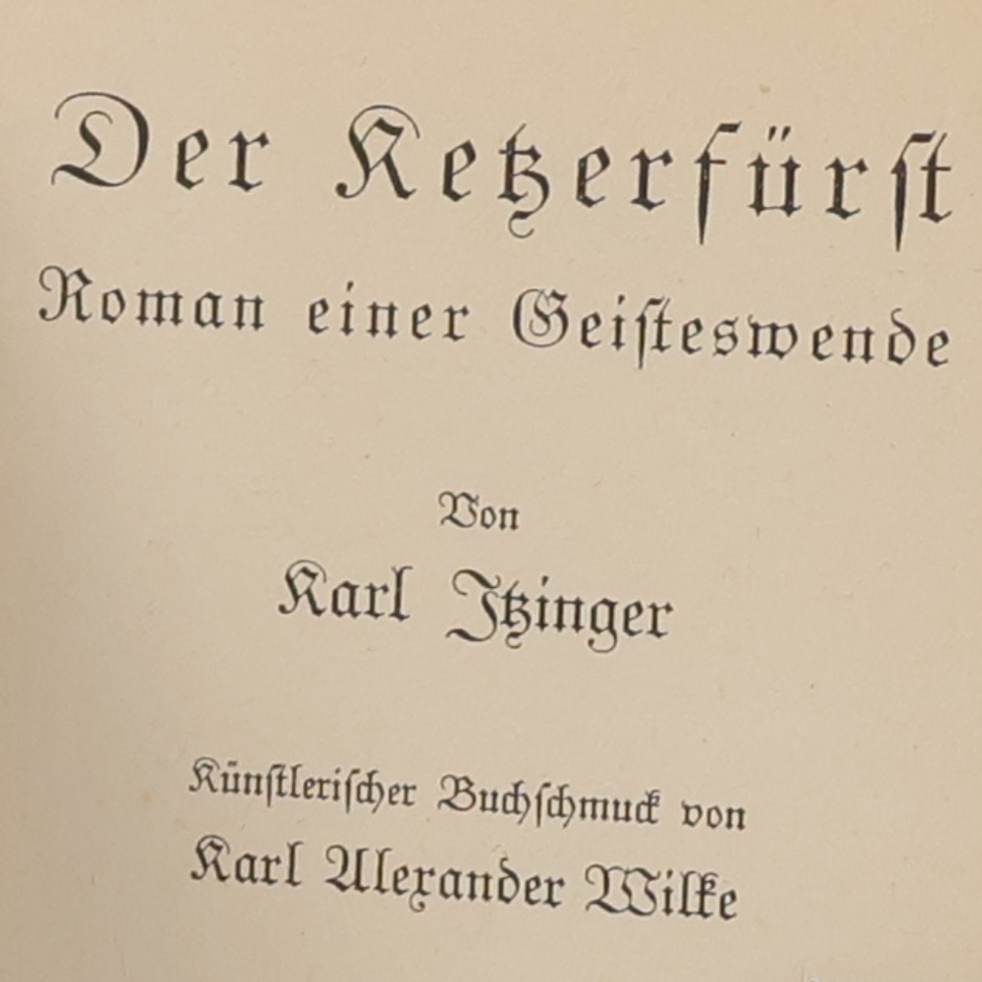 Karl Itzinger Der Ketzerfürst