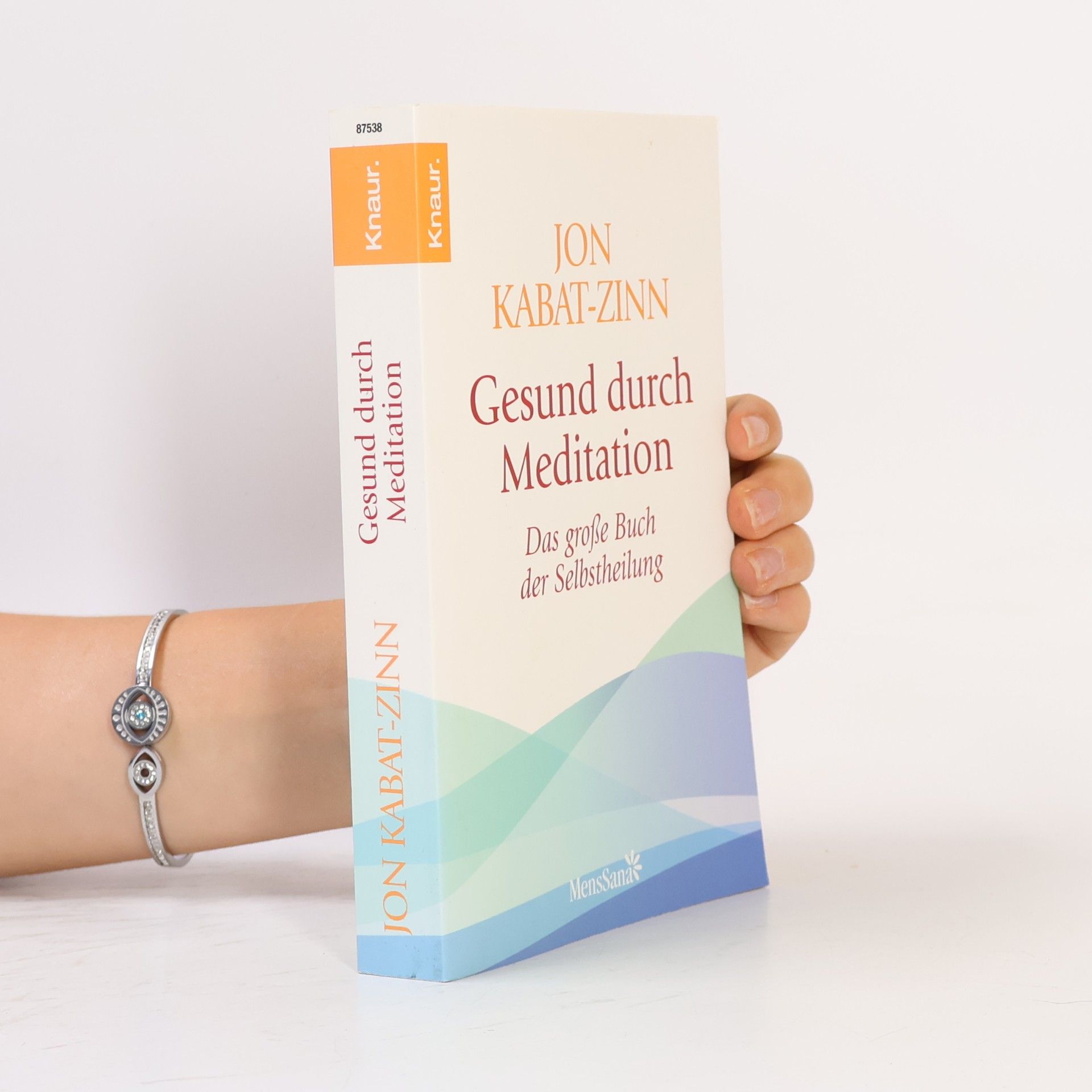 Jon Kabat-Zinn Gesund durch Meditation