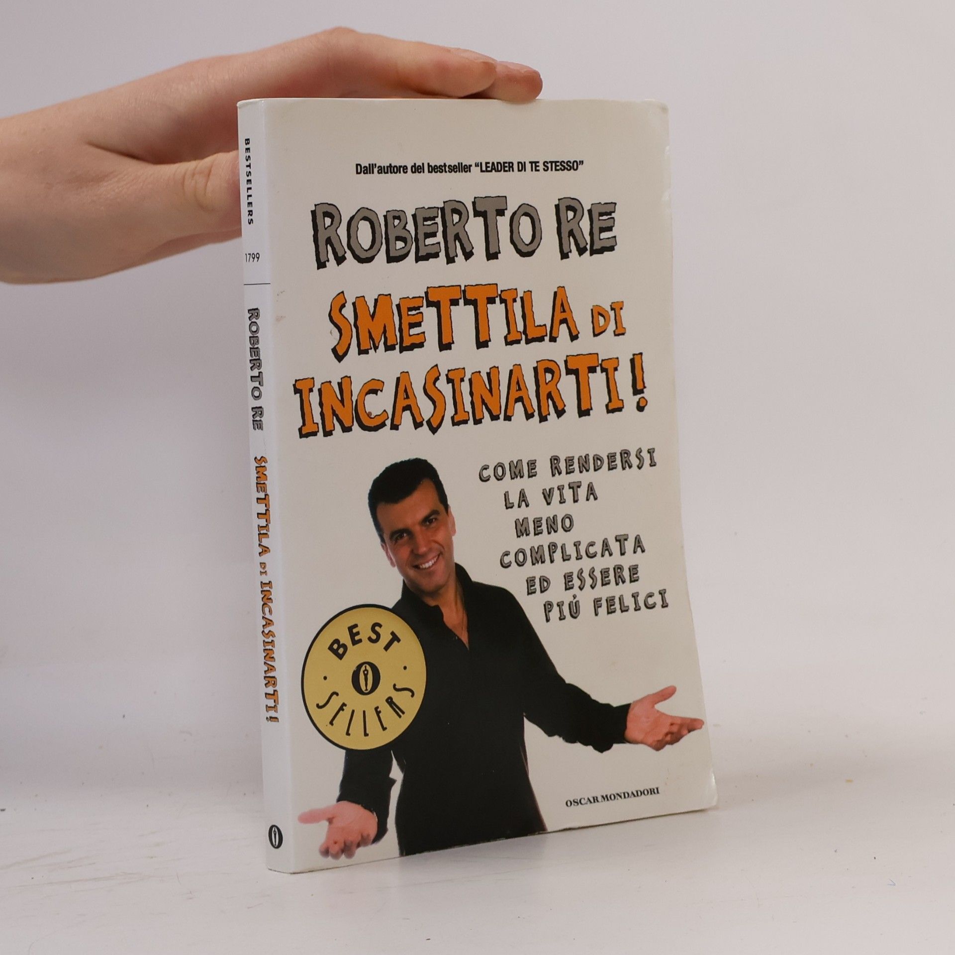Roberto Re Oscar bestsellers - 1799: Smettila di incasinarti!