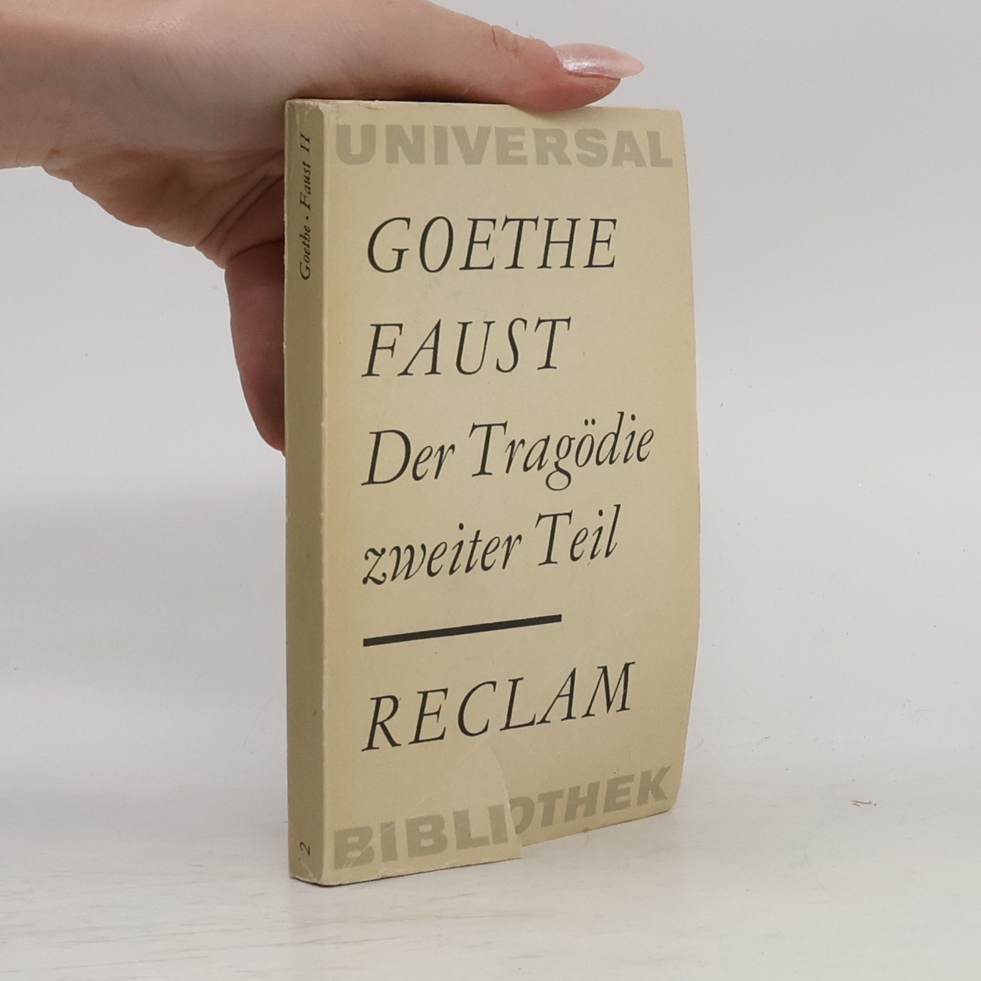 Johann Wolfgang von Goethe Faust. Der Tragödie, zweiter Teil