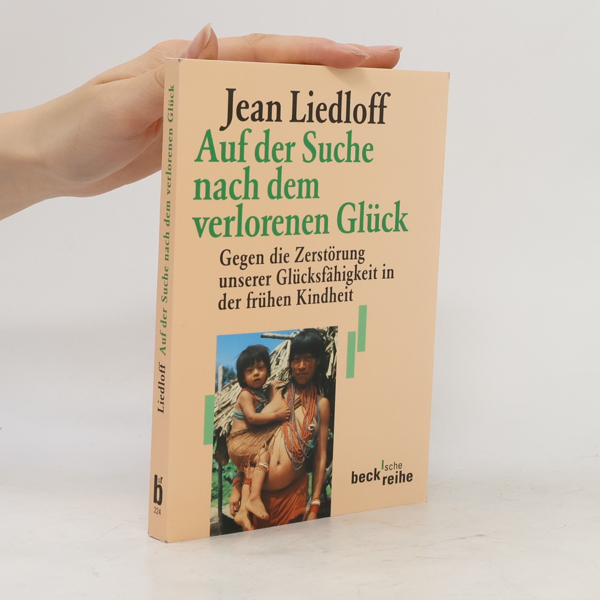 Jean Liedloff Auf der Suche nach dem verlorenen Glück