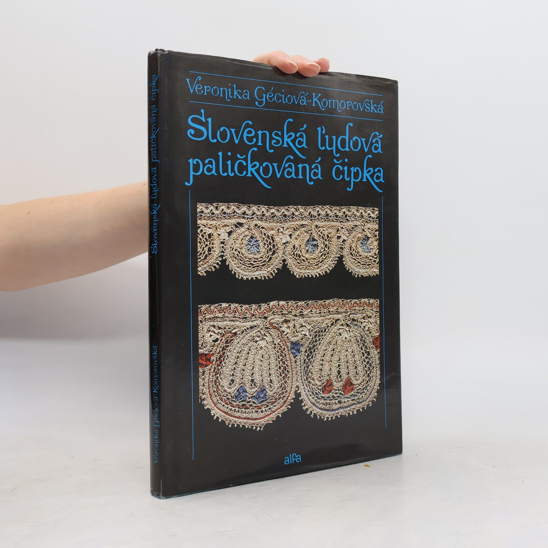 Veronika Géciová Komorovská Slovenská ľudová paličkovaná čipka