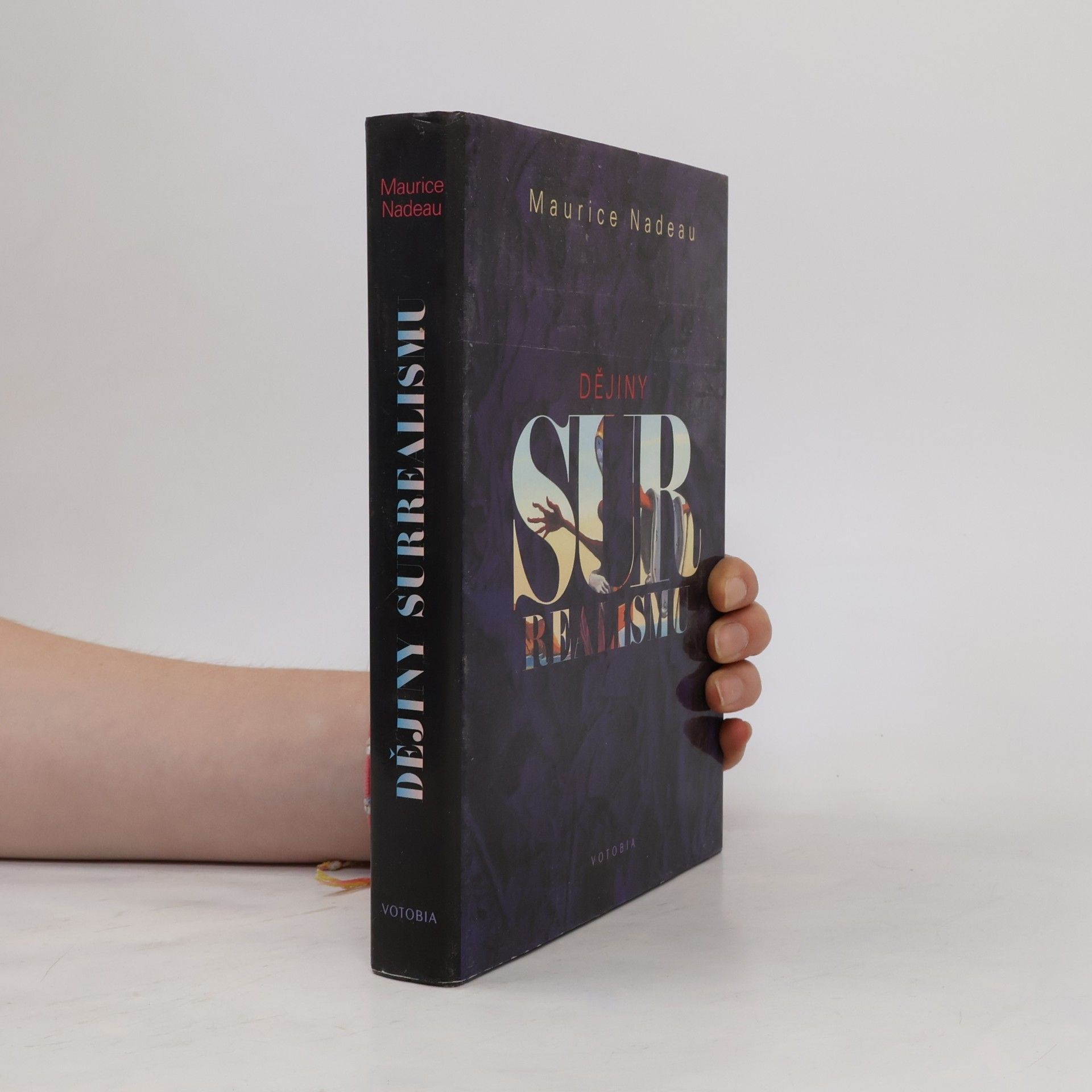 Maurice Nadeau Dějiny surrealismu a surrealistické dokumenty