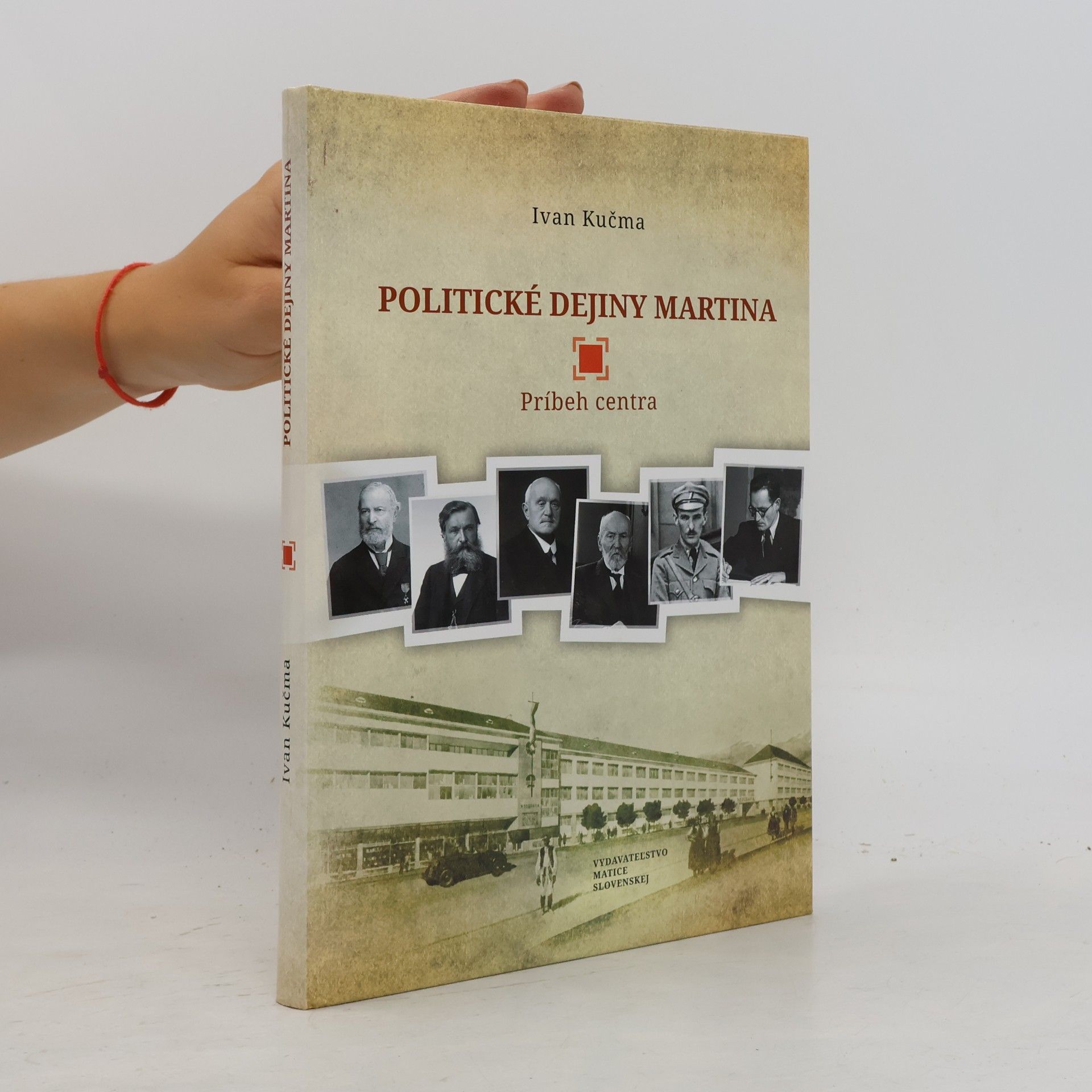 Ivan Kučma Politické dejiny Martina: Príbeh centra