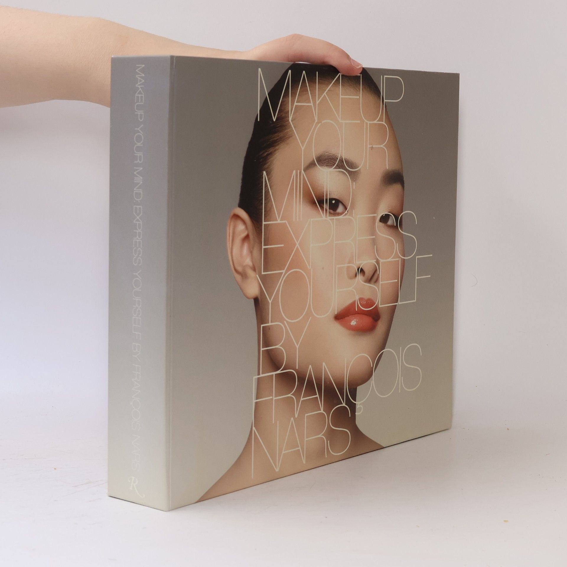 François Nars Makeup Your Mind : Express Yourself by François Nars