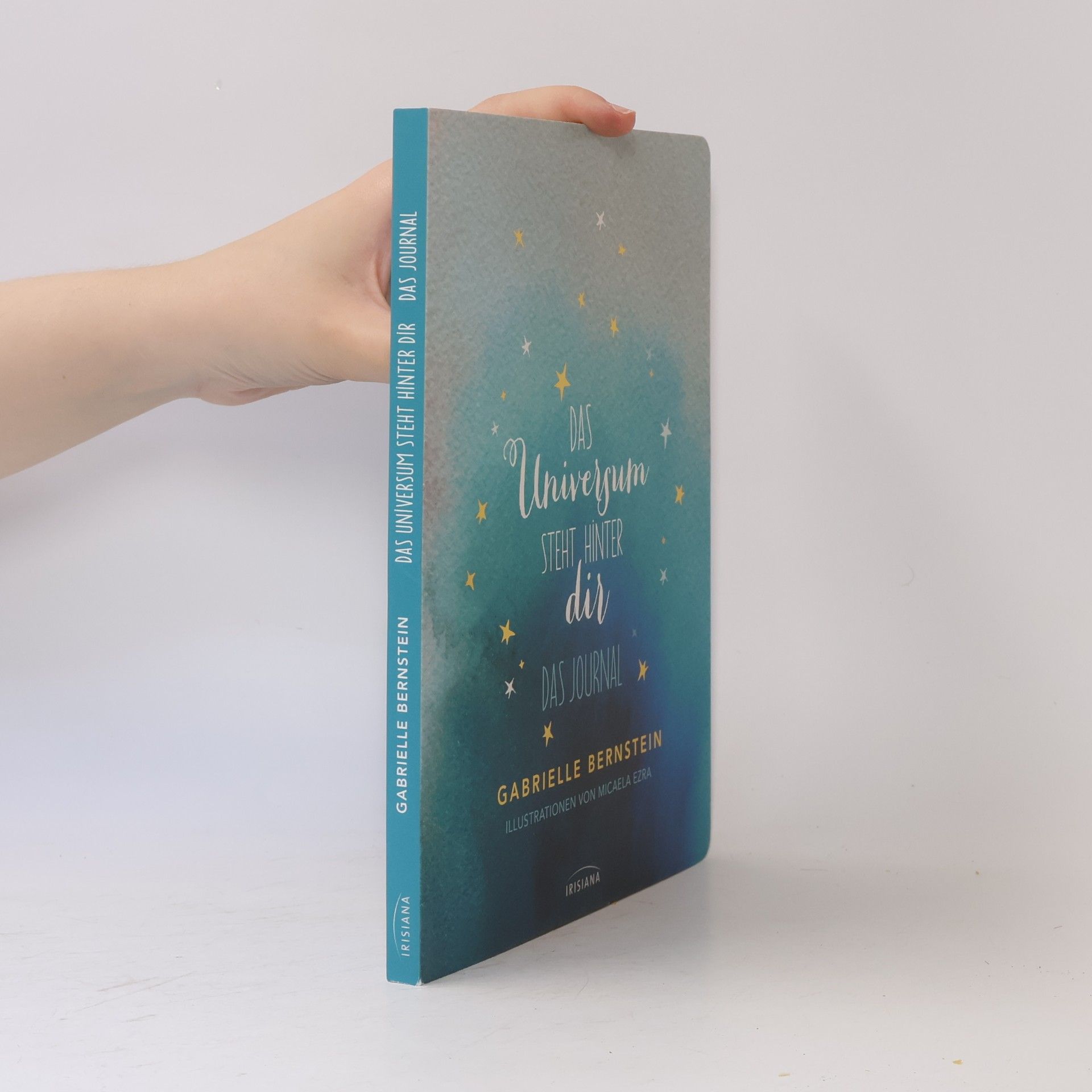 Micaela Ezra Das Universum steht hinter dir. Das Journal