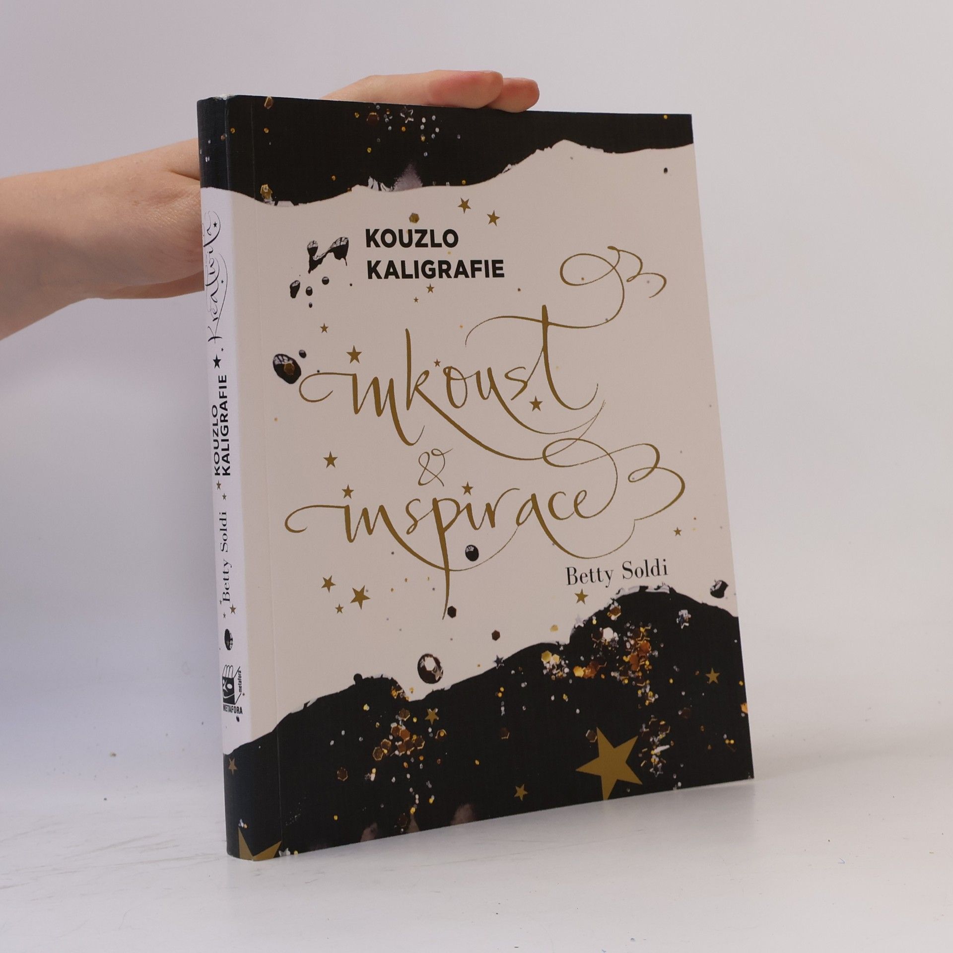 Betty Soldi Kouzlo kaligrafie - Inkoust a inspirace