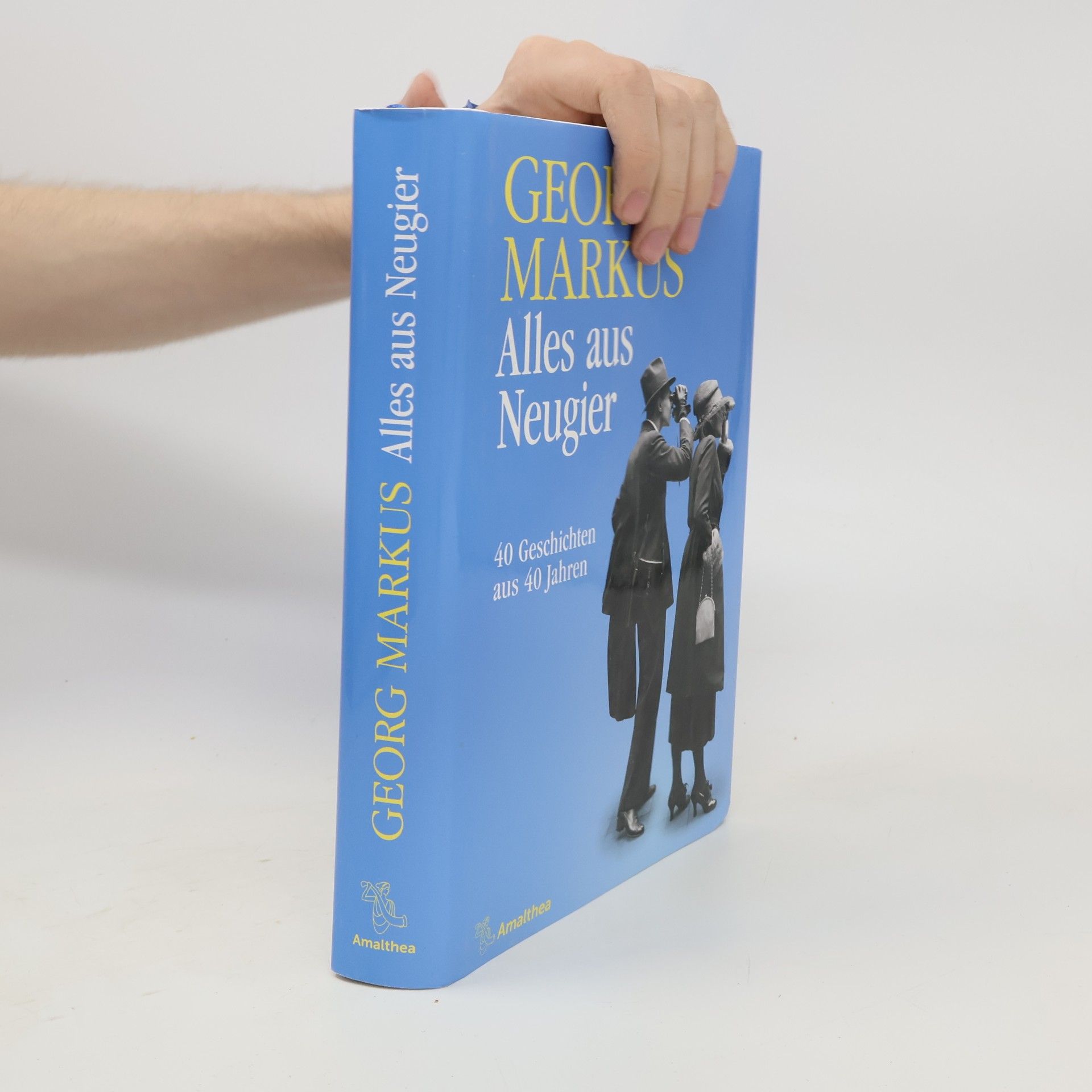 Alles aus Neugier: 40 Geschichten aus 40 Jahren