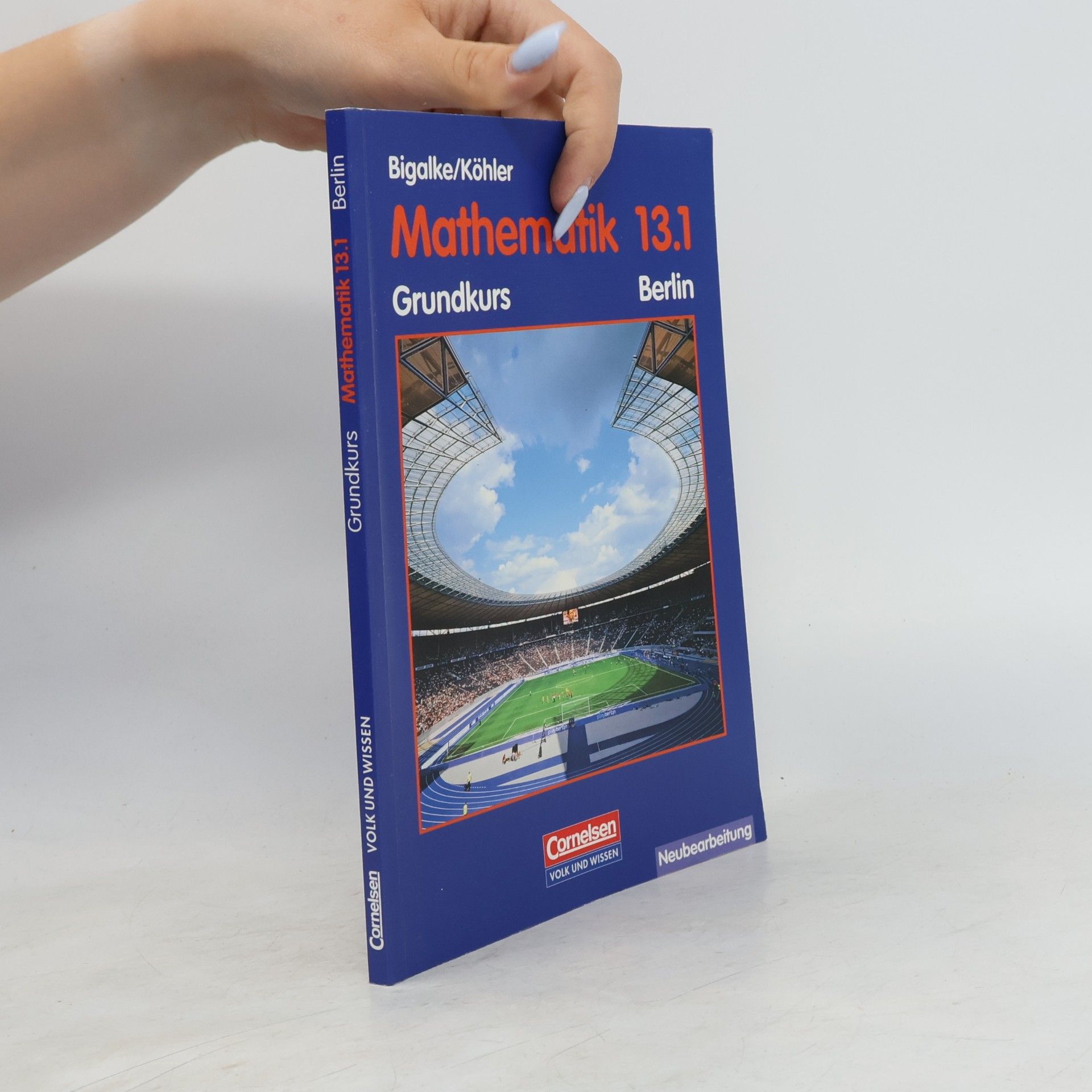 Norbert Köhler Berlin - 13.1: Mathematik Sekundarstufe II. 13. Schuljahr