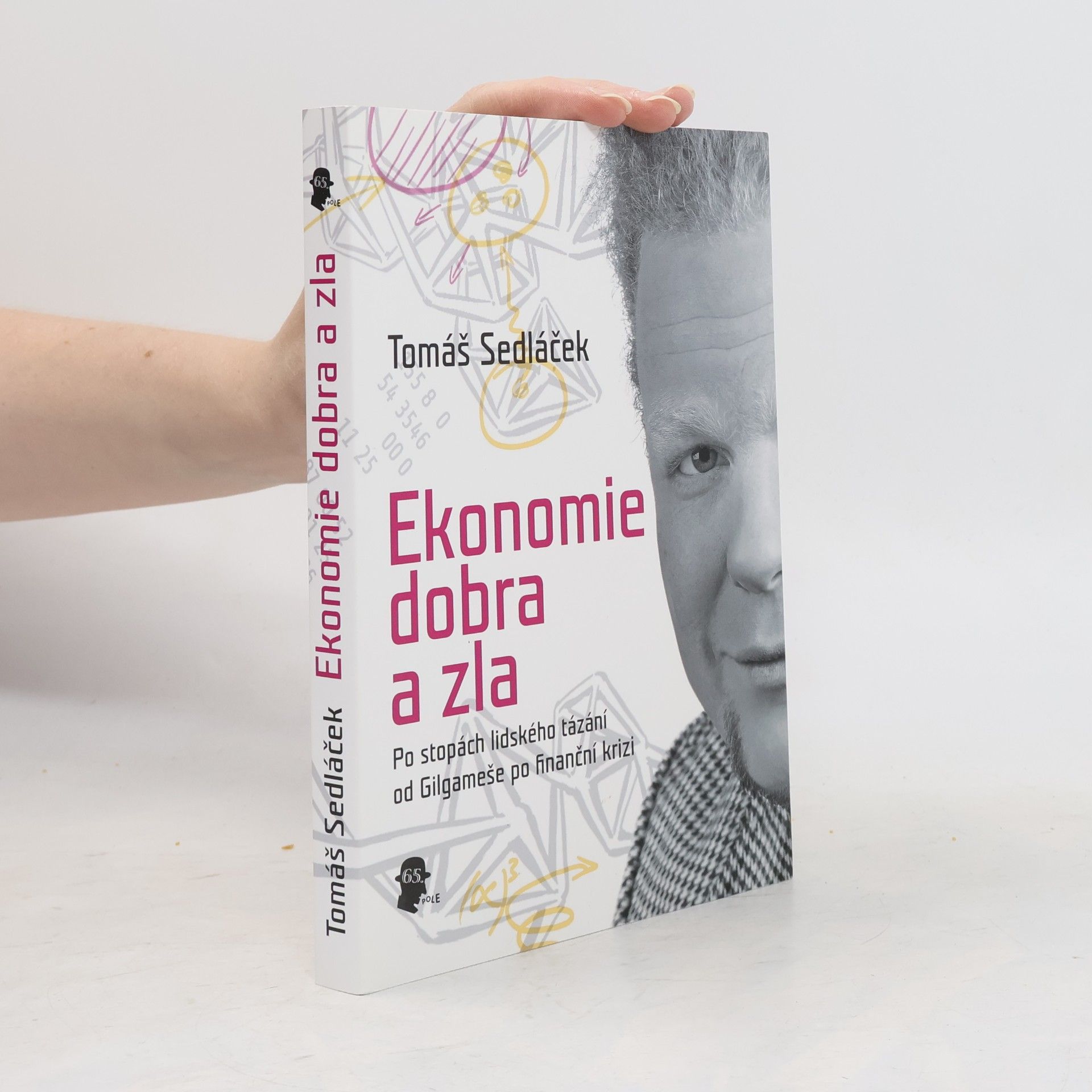 Tomáš Sedláček Ekonomie dobra a zla