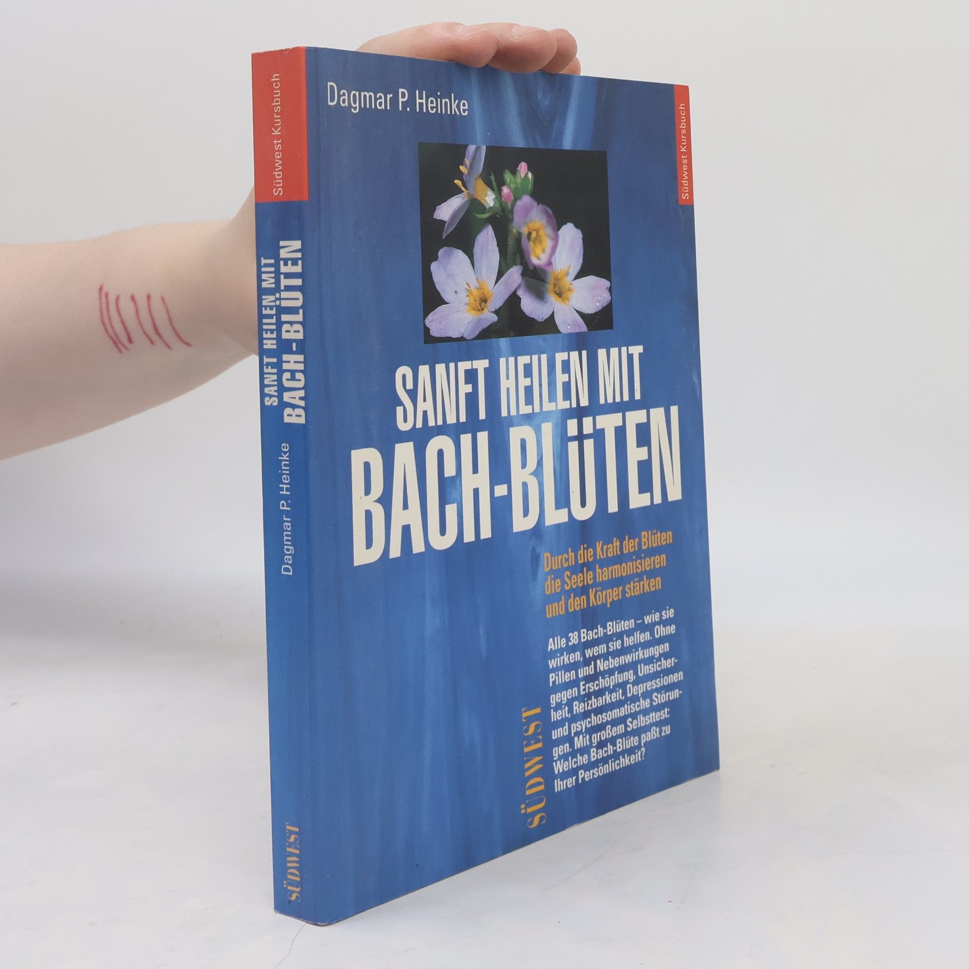 Dagmar-Pauline Heinke Sanft heilen mit Bach-Blüten.