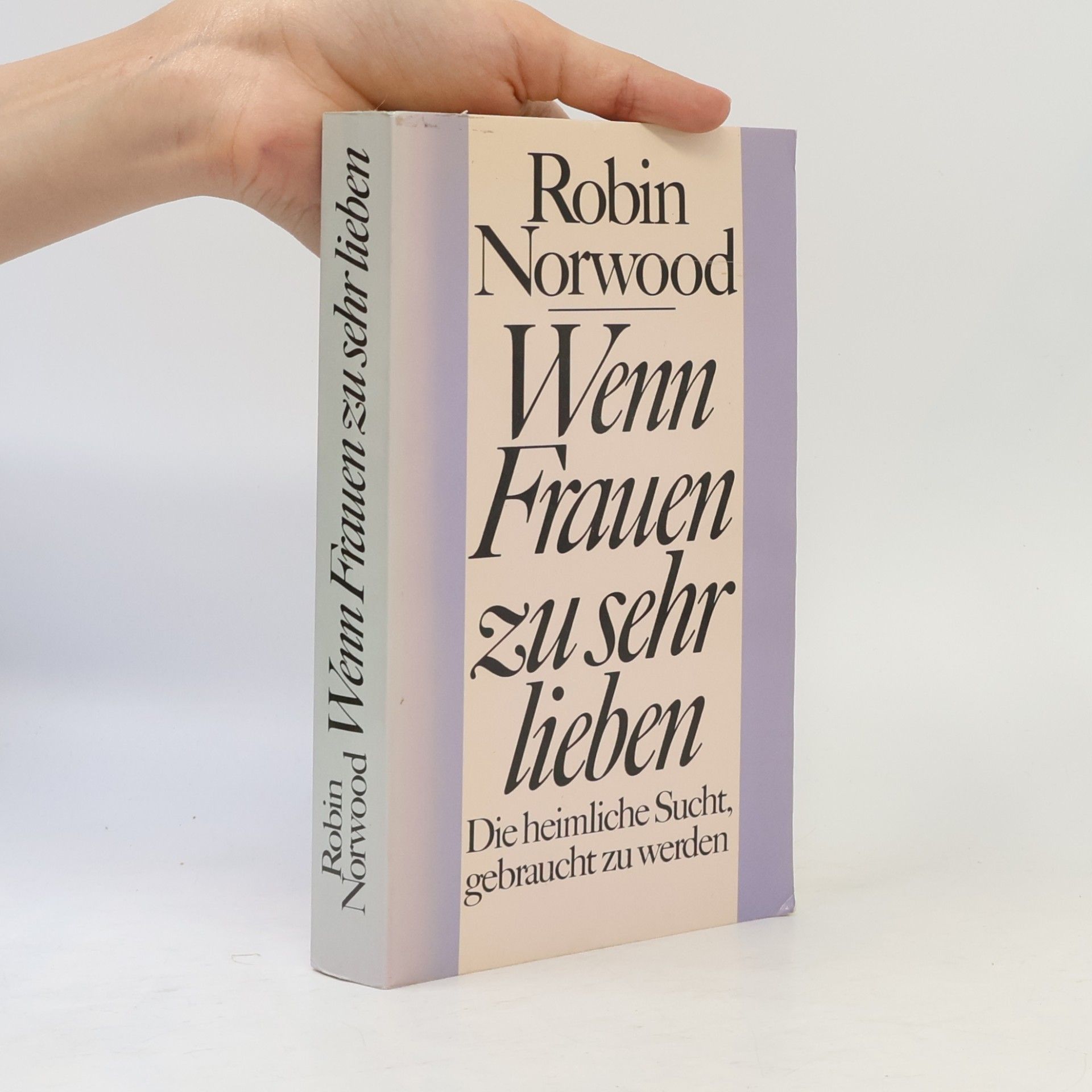 Robin Norwood Wenn Frauen zu sehr lieben