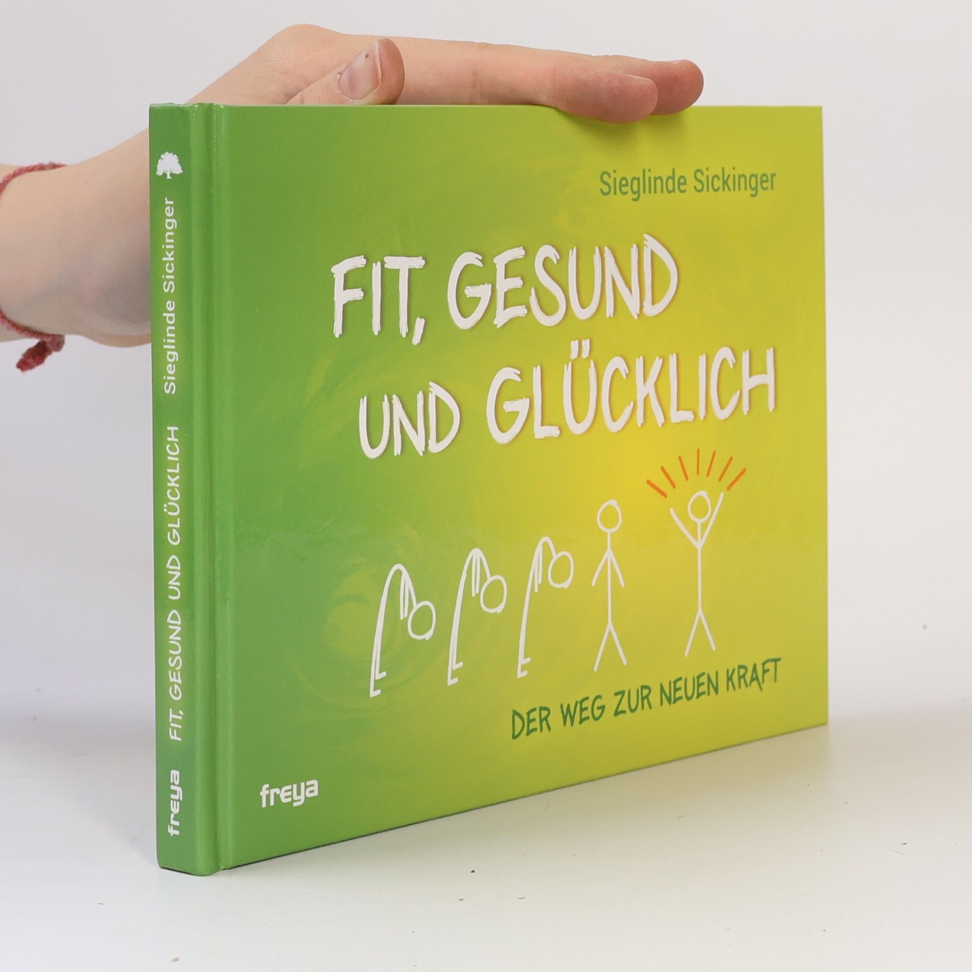 Sieglinde Sickinger Fit, gesund und glücklich