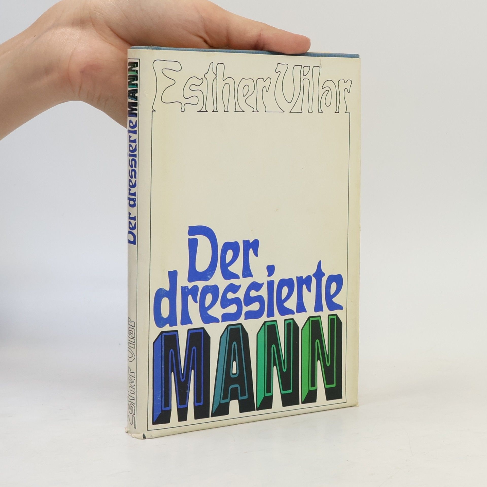 Vilar Esther Der dressierte mann