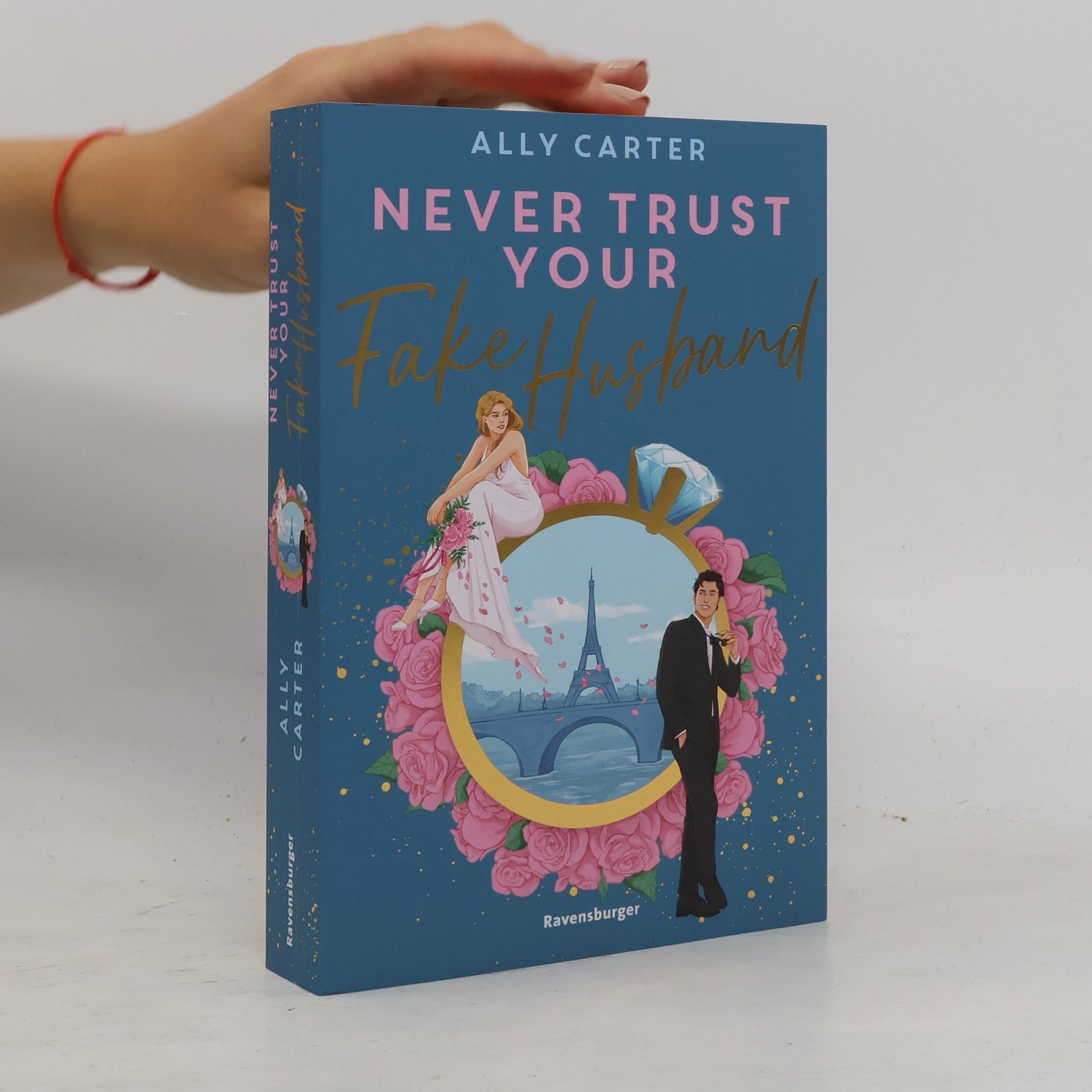 Ally Carter Never Trust Your Fake Husband