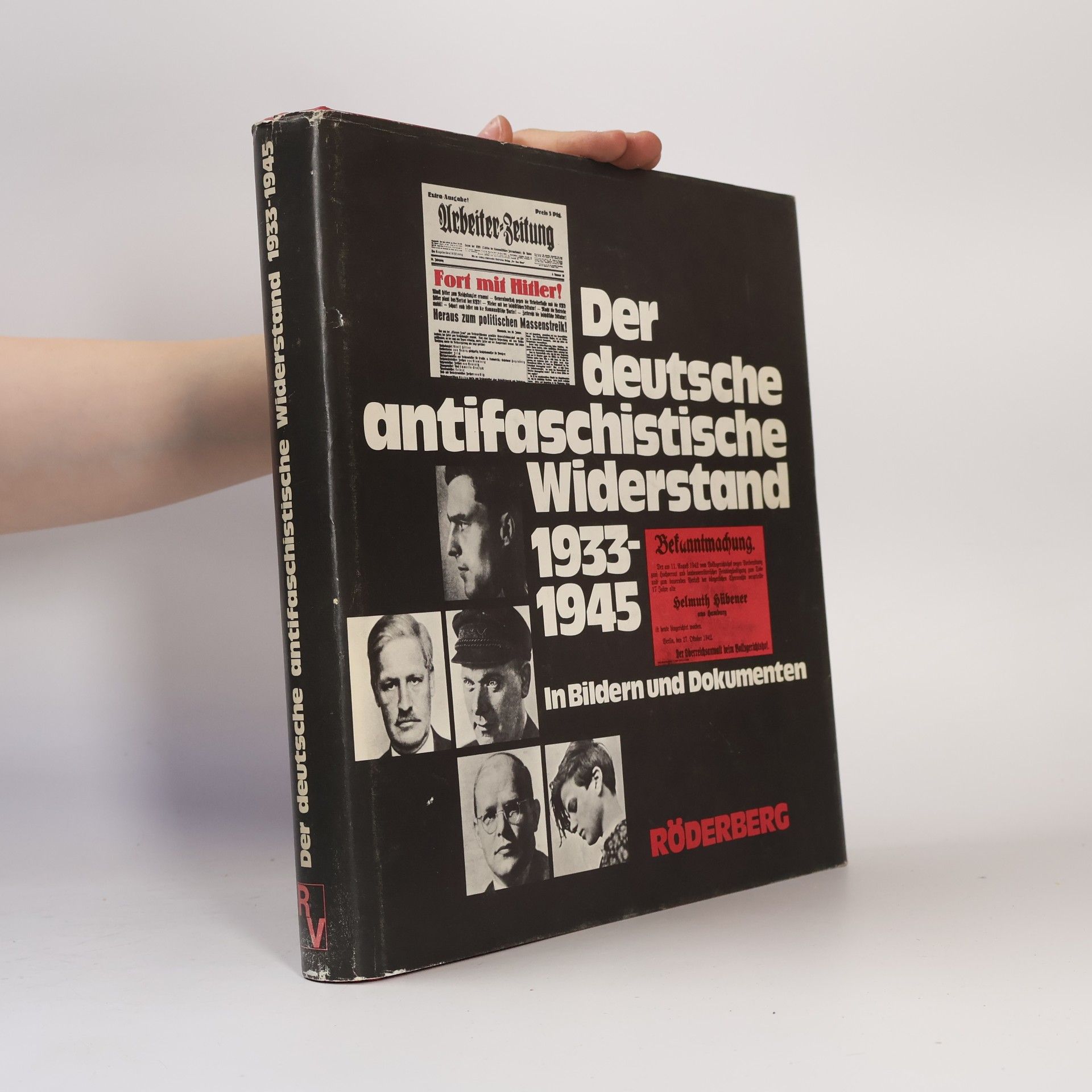 Peter Altmann Der Deutsche antifaschistische Widerstand 1933-1945. In Bildern und Dokumenten