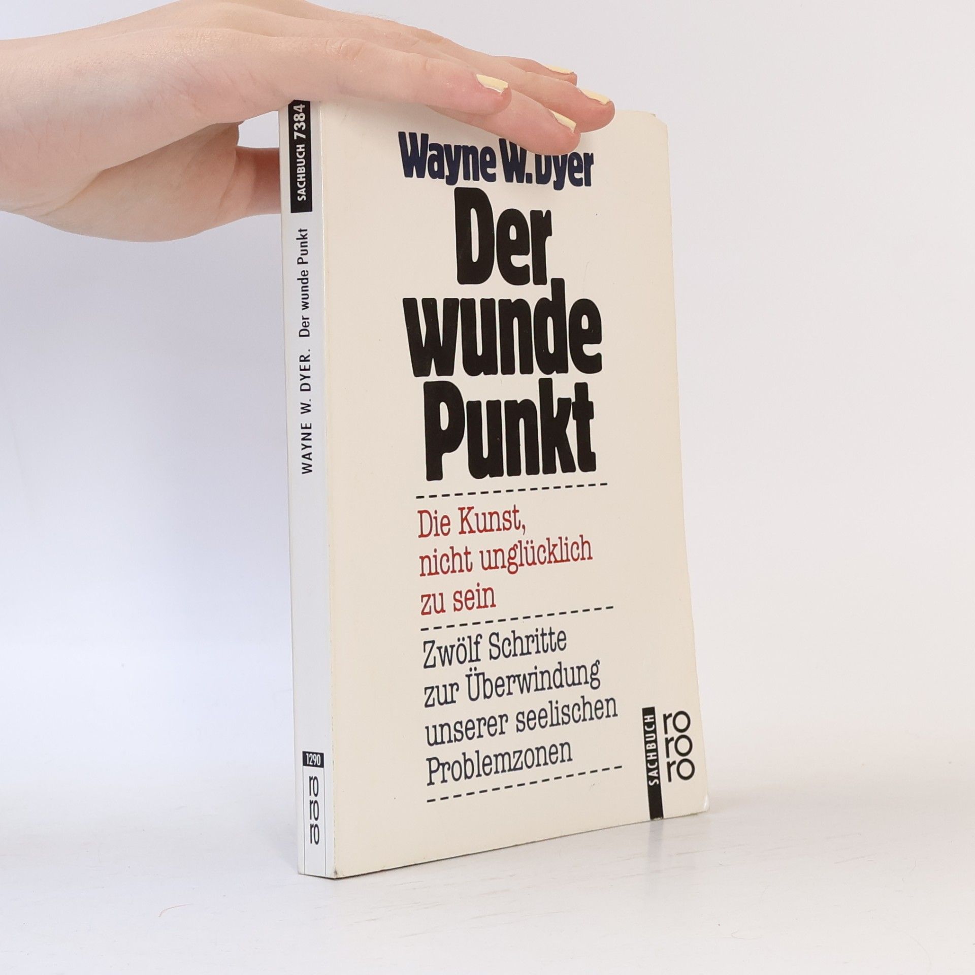 Wayne W. Dyer Der wunde Punkt