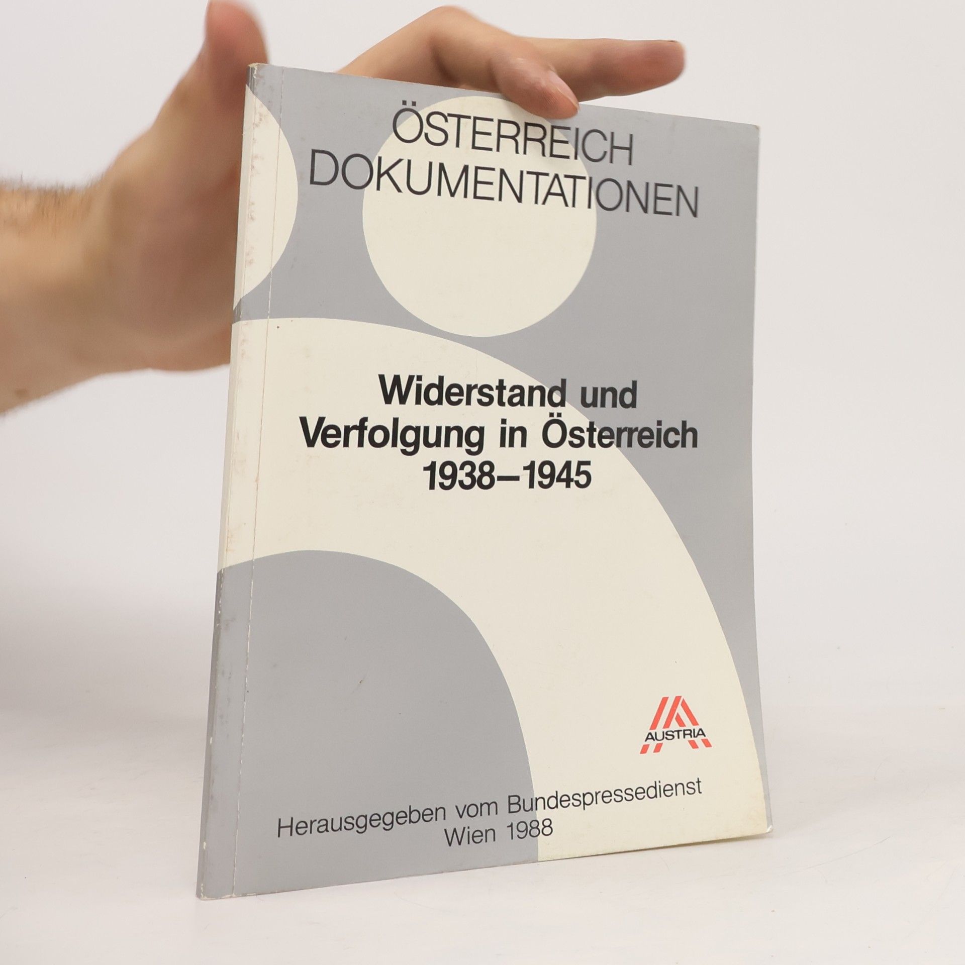 Dokumentationsarchiv des Österreichischen Widerstandes Widerstand und Verfolgung in Österreich 1938-1945