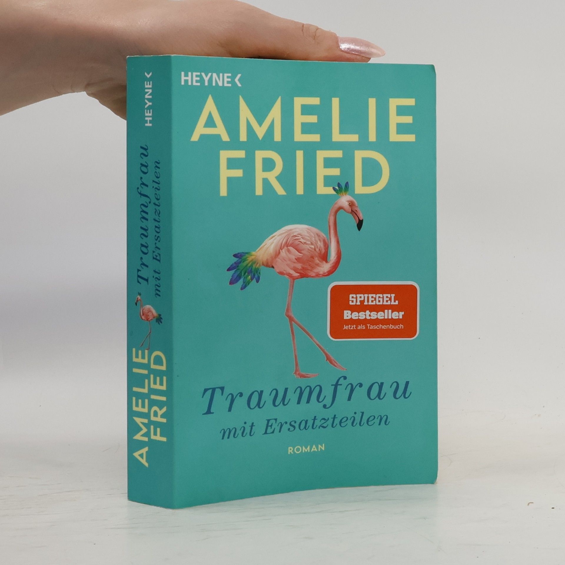 Amelie Fried Traumfrau mit Ersatzteilen