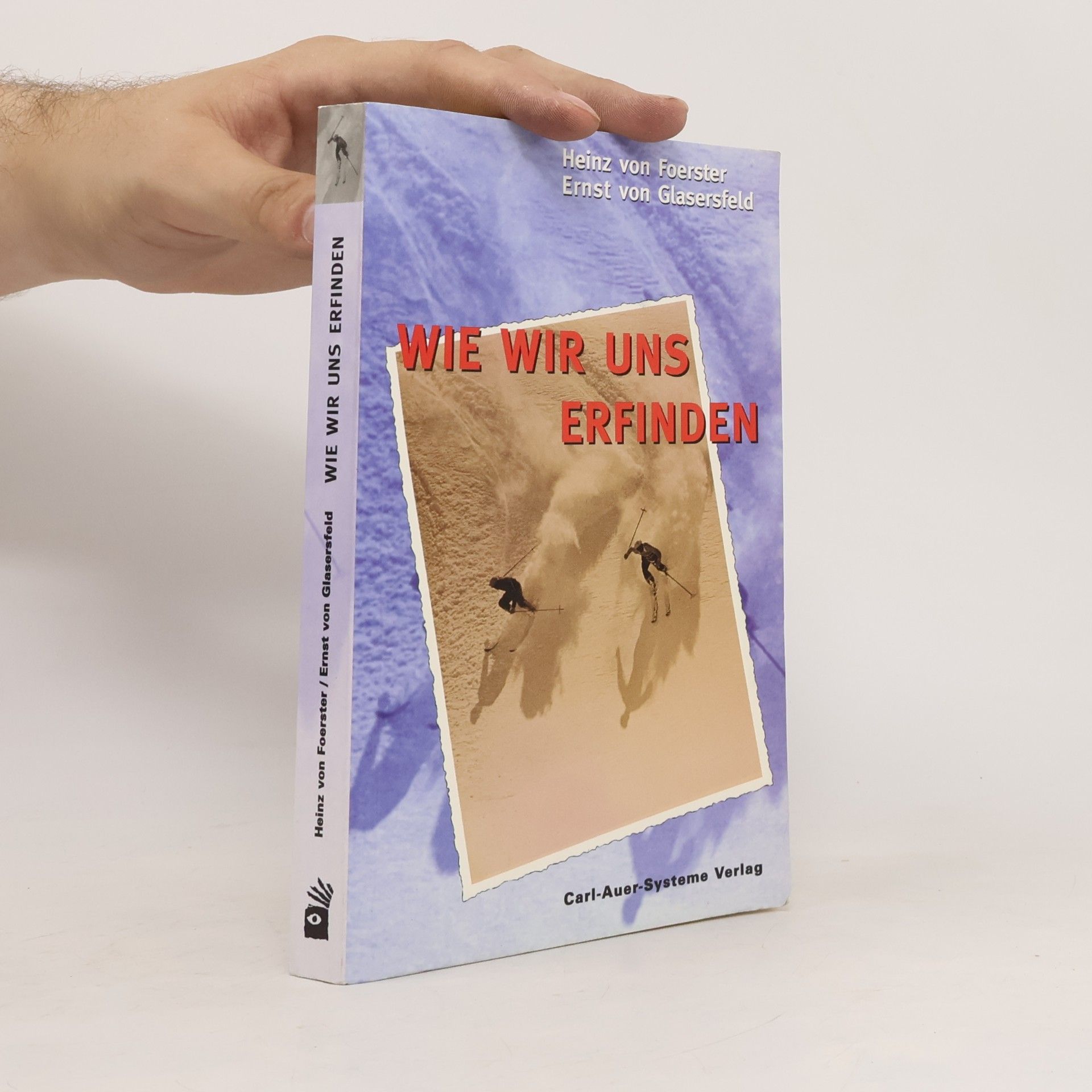 Heinz von Foerster Wie wir uns erfinden