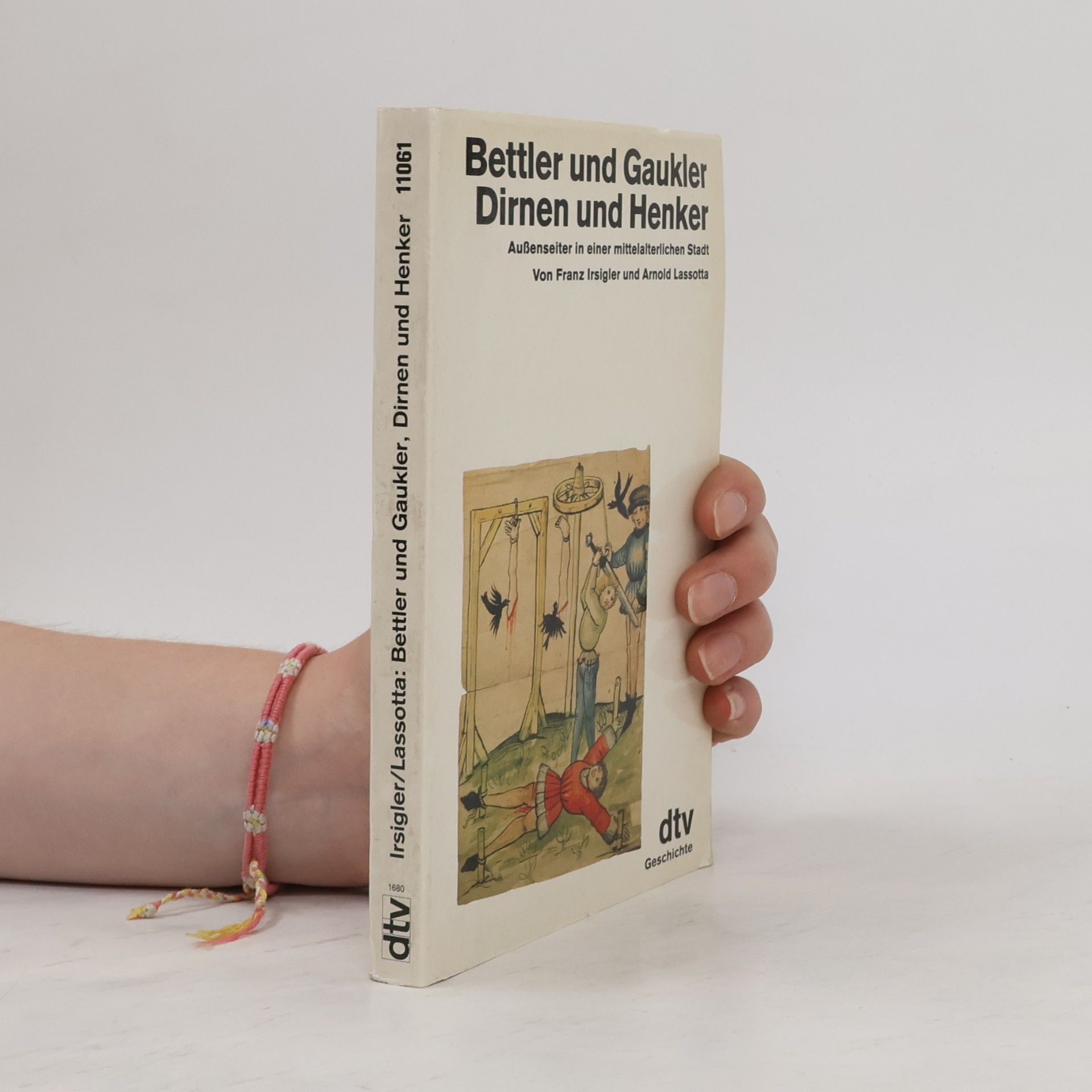 Franz Irsigler Bettler und Gaukler, Dirnen und Henker