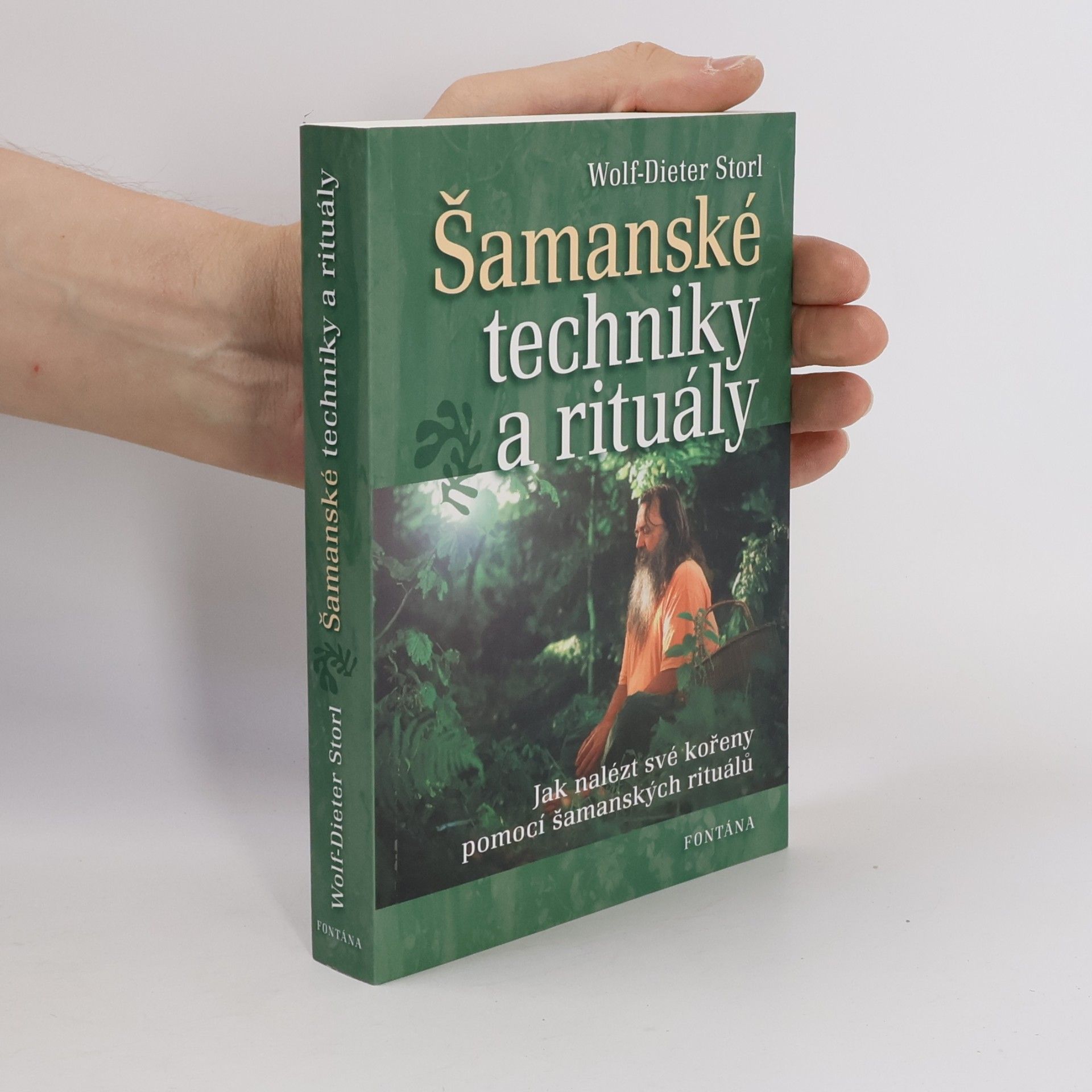 Wolf Dieter Storl Šamanské techniky a rituály