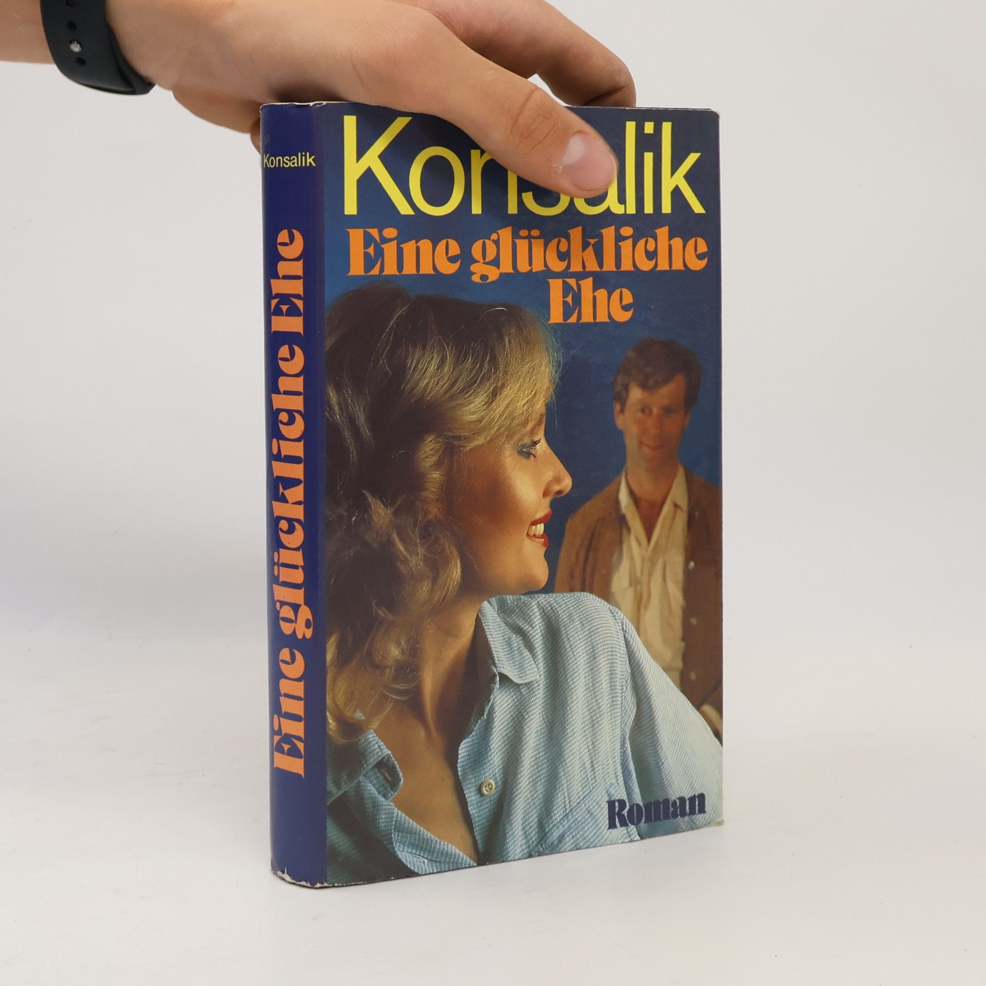 Heinz G. Konsalik Eine glückliche Ehe