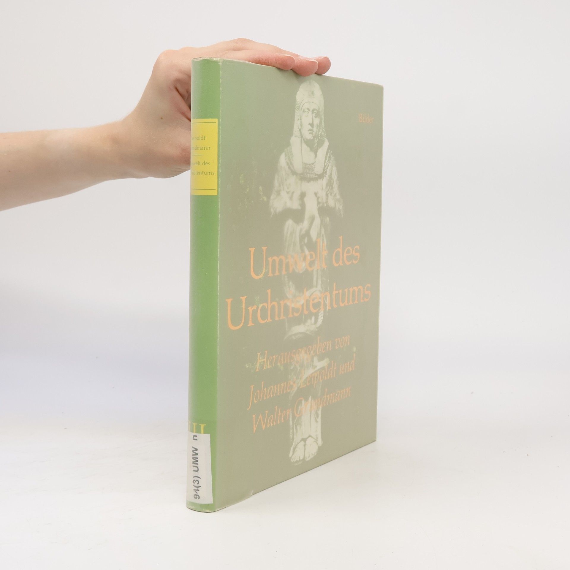 Umwelt des Urchristentums - 3: Bilder zum neutestamentlichen Zeitalter