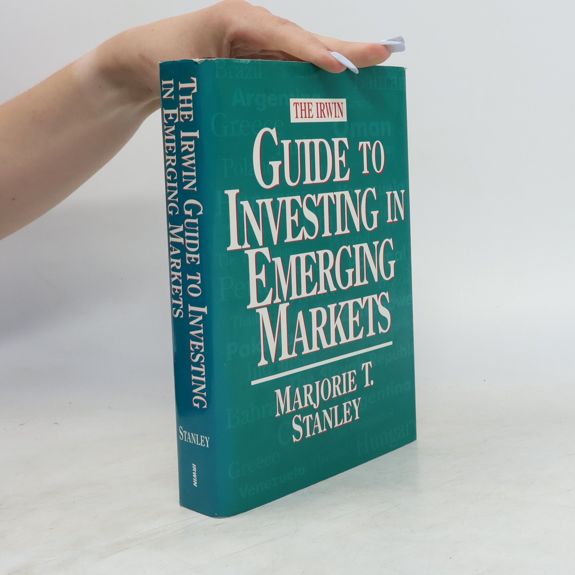 Marjorie T. Stanley The Irwin Guide to Investing in Emerging Markets