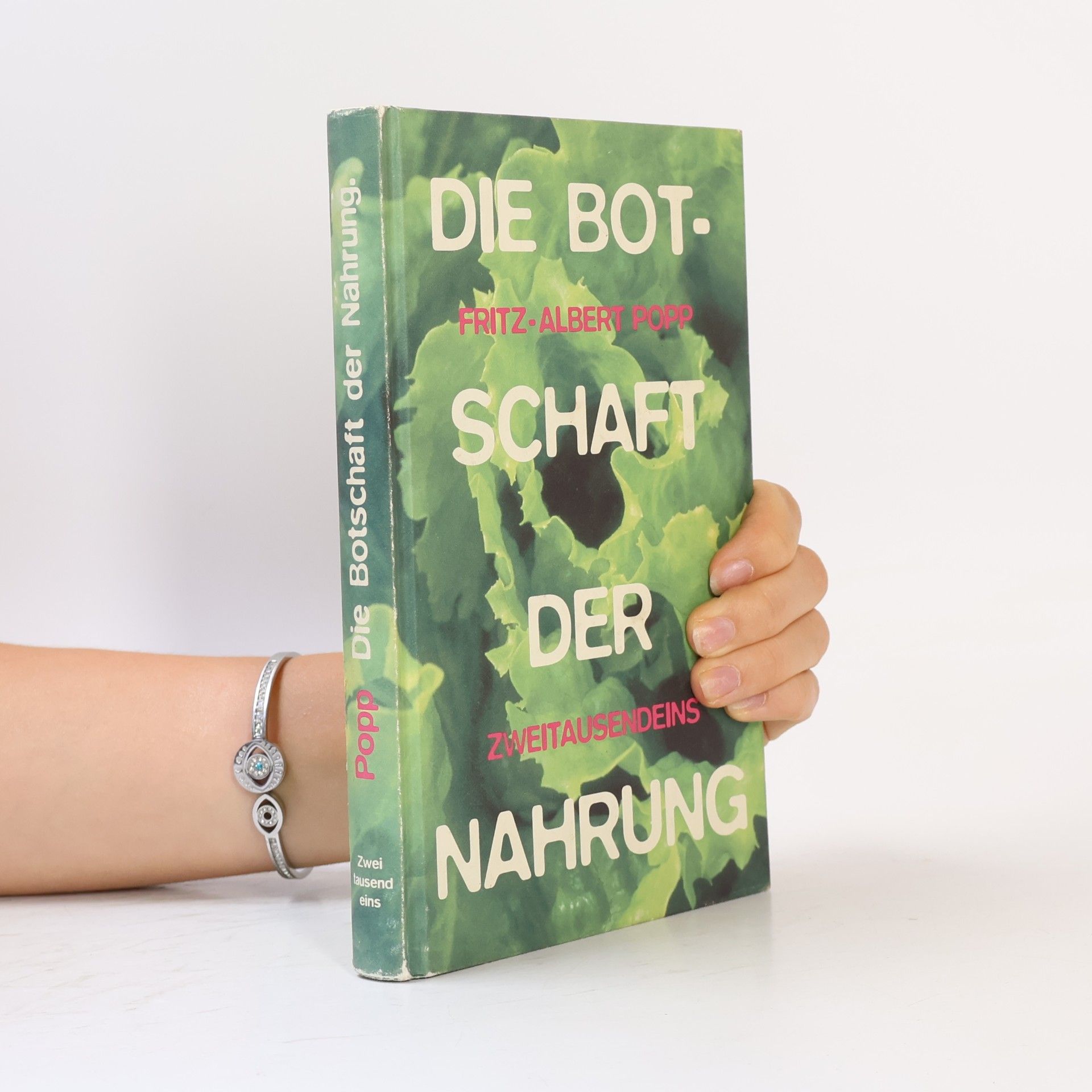 Fritz Albert Popp Die Botschaft der Nahrung