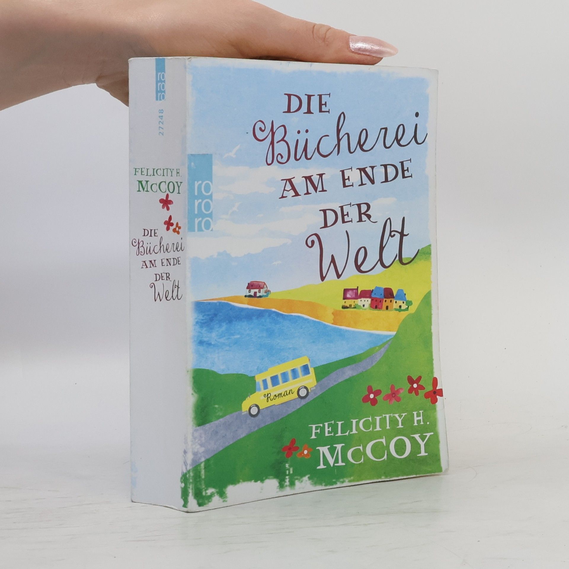 Felicity H. McCoy Die Bücherei am Ende der Welt Roman